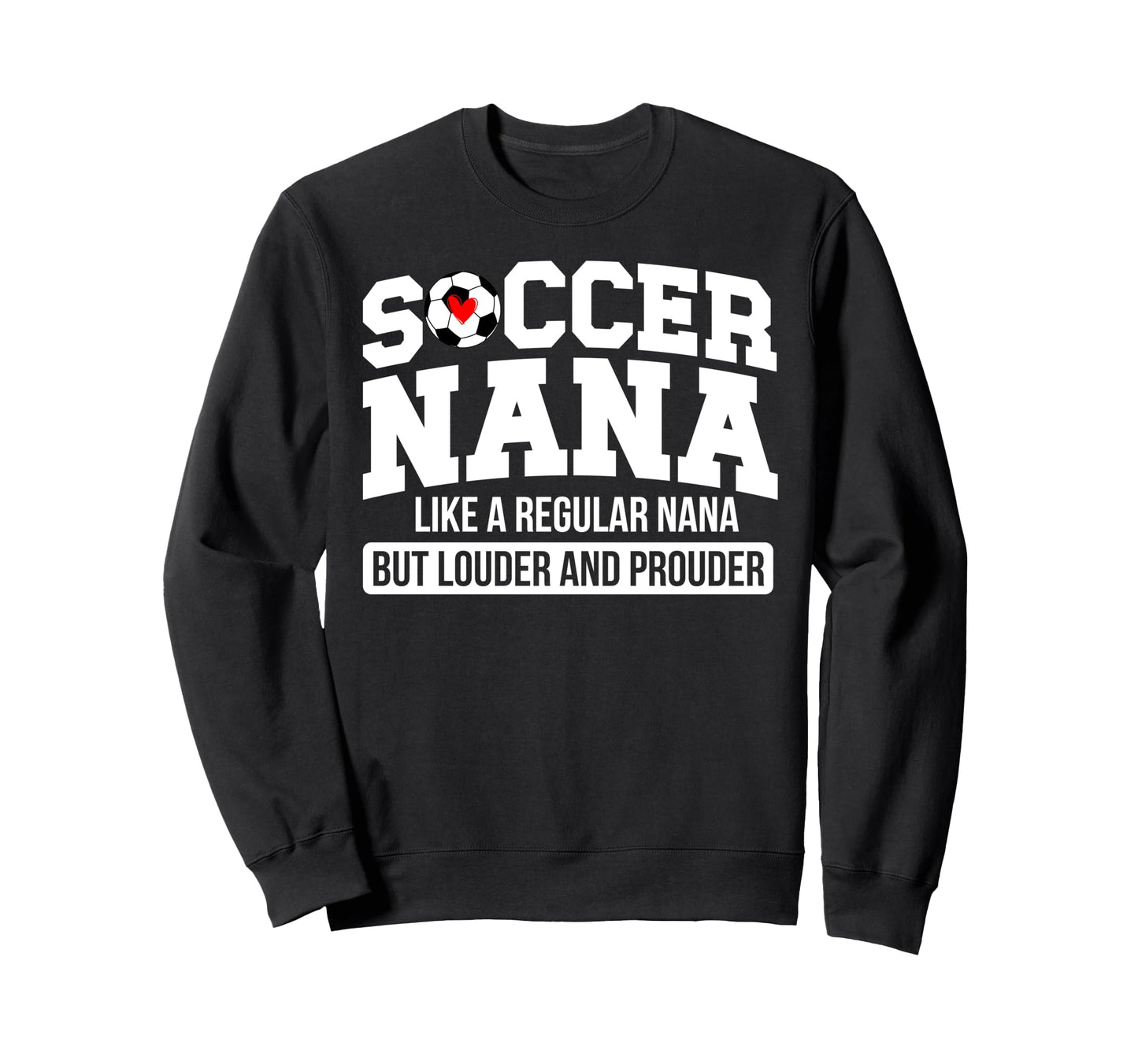 Soccer Nana Definition Nana Soccer Sweatshirt - Graphic Print for Adults - T-Shirt, Sweatshirt, Hoodie