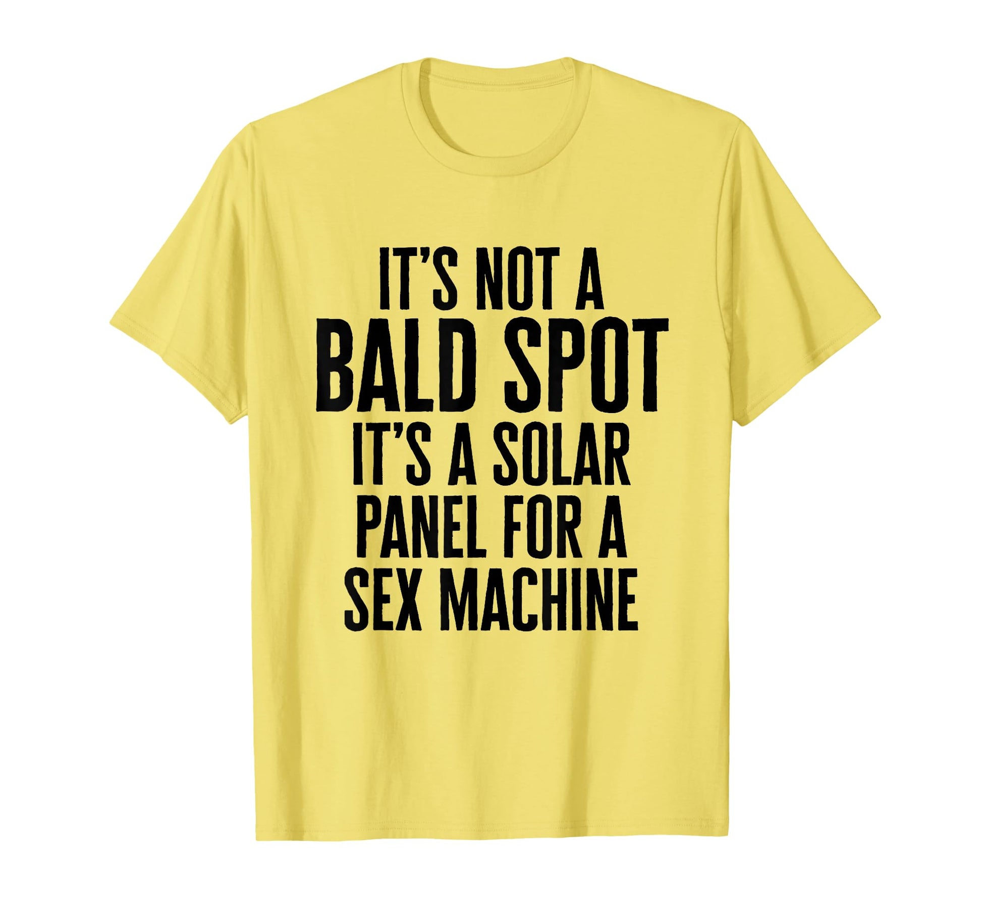 Its Not Bald Spot Its Solar Panel T-Shirt - Fun Novelty Design for Adults - T-Shirt, Sweatshirt, Hoodie