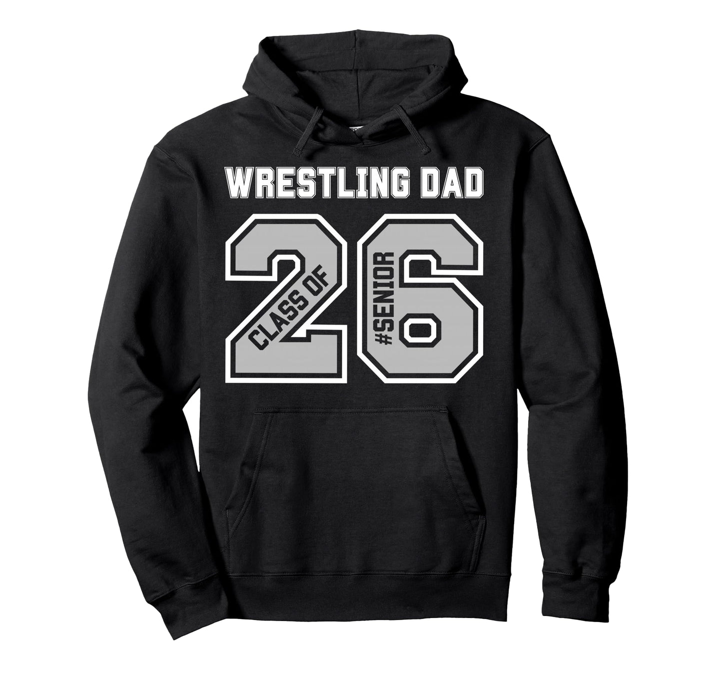 Senior 2026 Wrestling Dad Proud Senior Hoodie - Graphic Print for Adults - T-Shirt, Sweatshirt, Hoodie