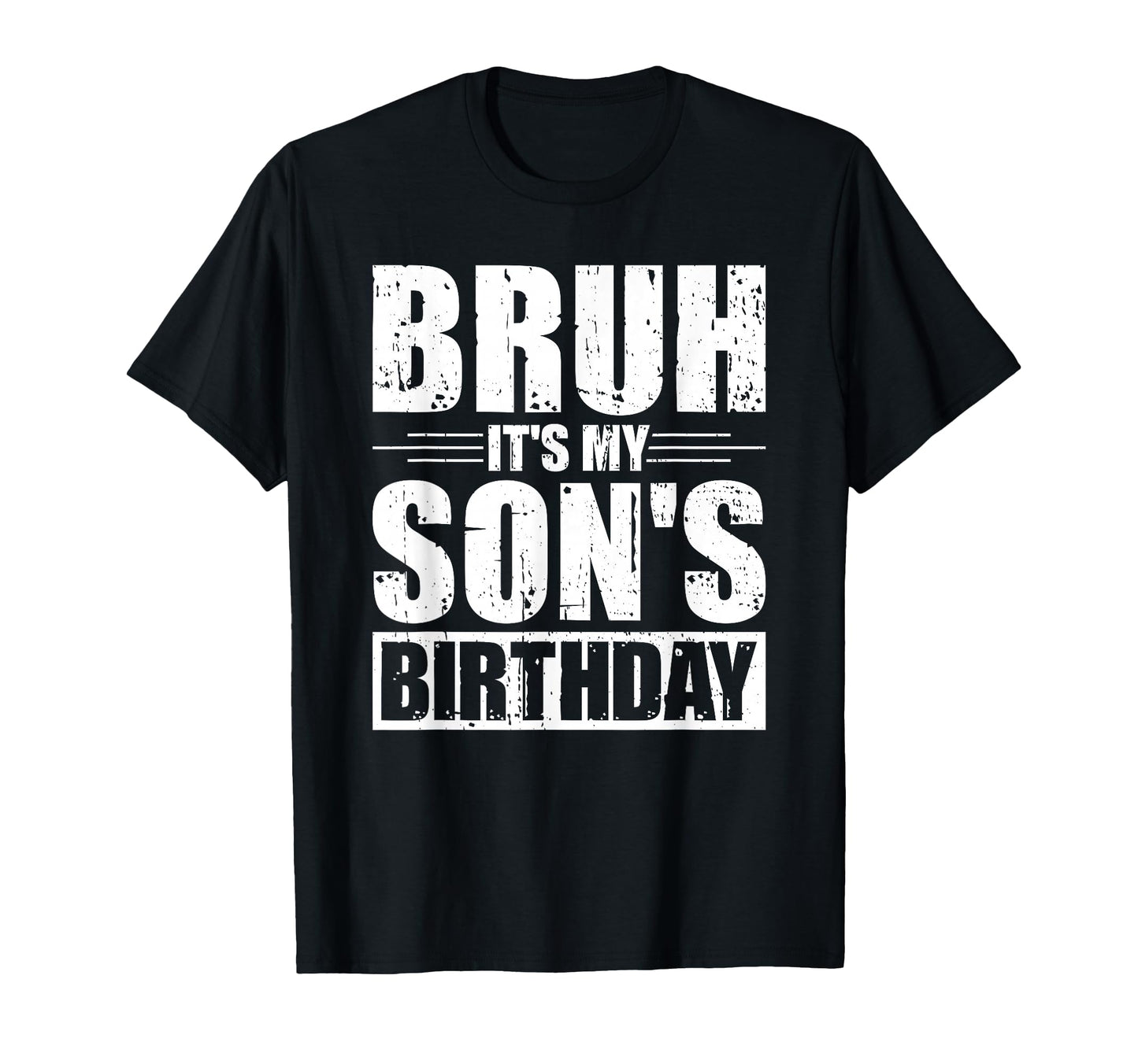 Bruh Its My Sons Birthday Funny Mom T-Shirt - Aesthetic Graphic Men Women - T-Shirt, Sweatshirt, Hoodie