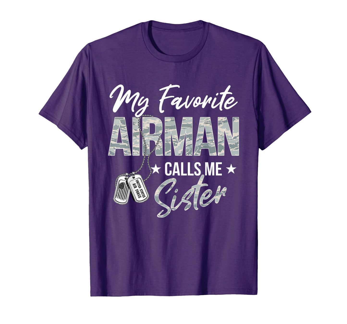 My Favorite Airman Calls Me Sister Us Air T-Shirt - Graphic Print Unisex - T-Shirt, Sweatshirt, Hoodie