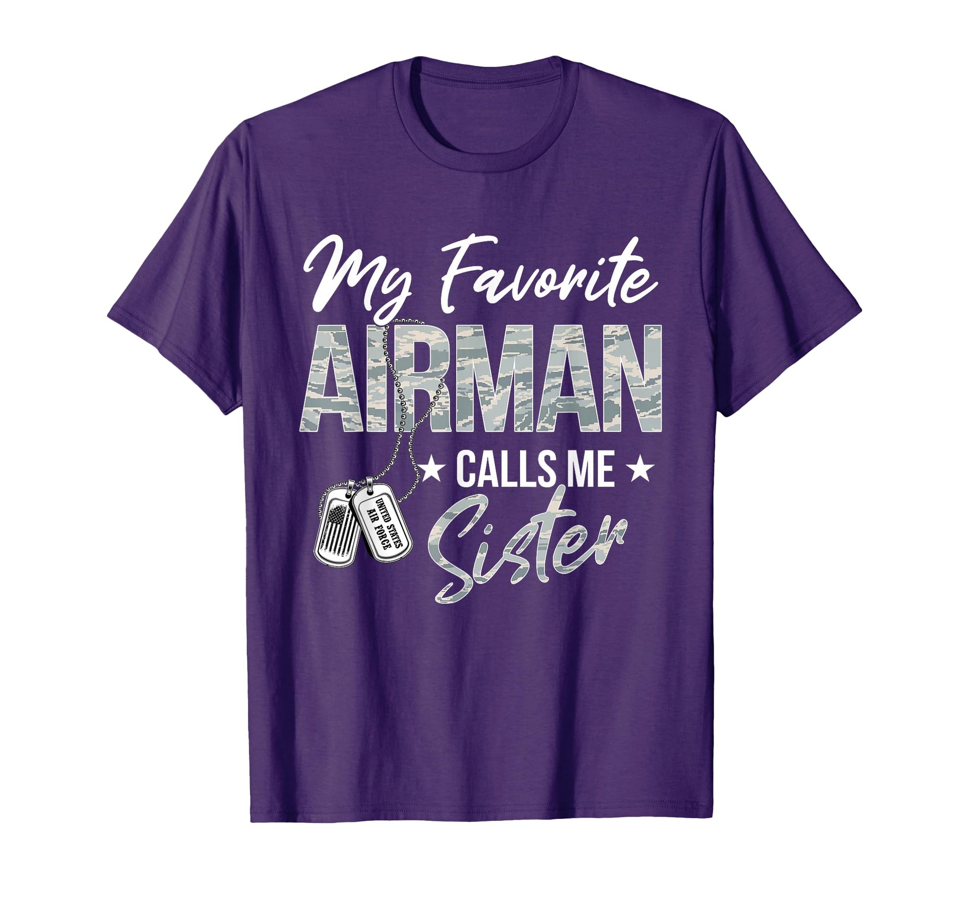 My Favorite Airman Calls Me Sister Us Air T-Shirt - Graphic Print Unisex - T-Shirt, Sweatshirt, Hoodie