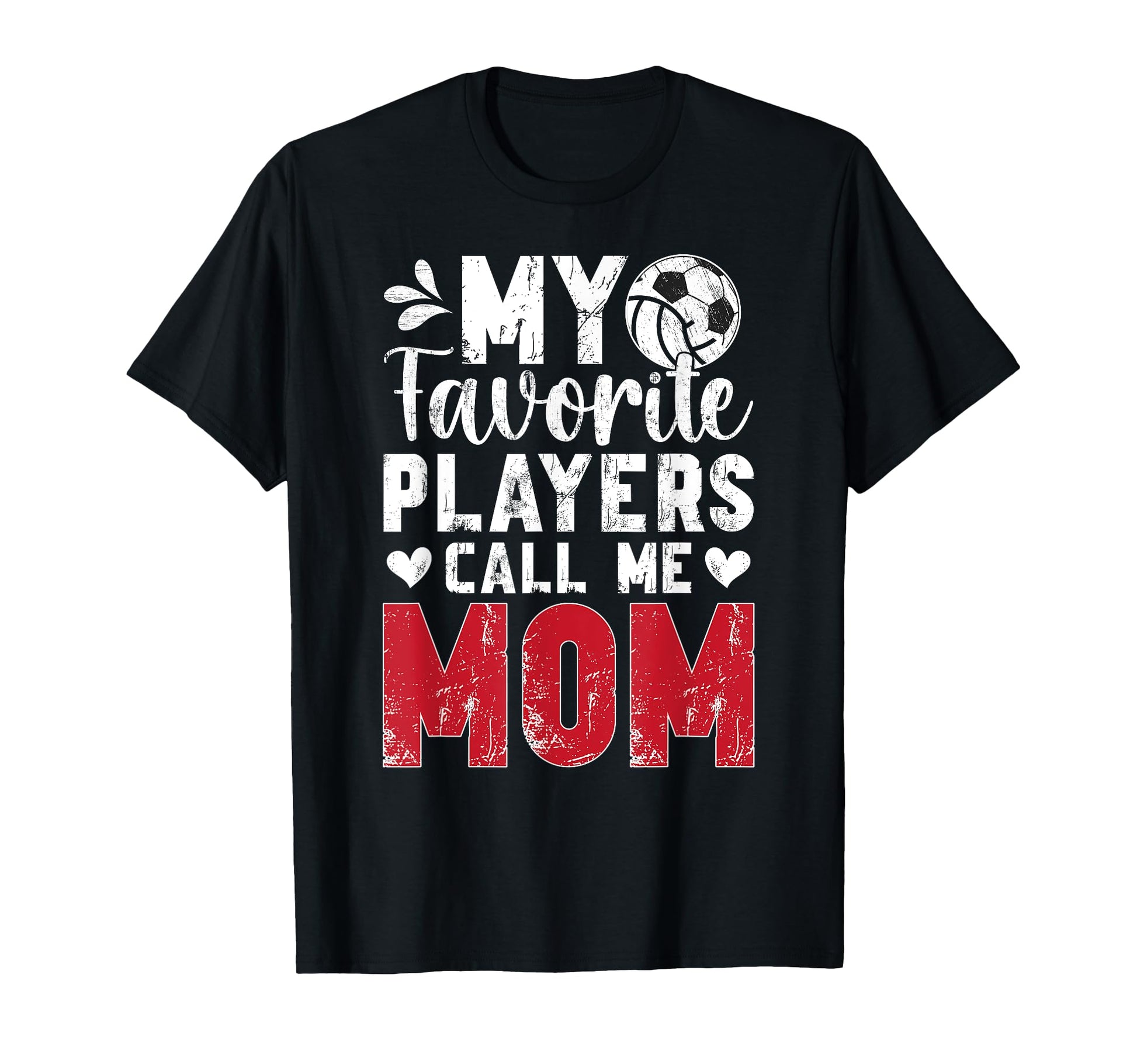My Favorite Players Call Me Mom T-Shirt - Graphic Print Men Women - T-Shirt, Sweatshirt, Hoodie
