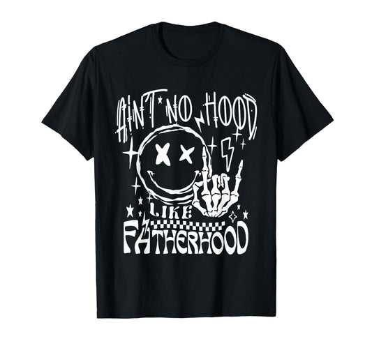 Aint No Hood Like Fatherhood New Dad T-Shirt - Custom Art Print for Adults - T-Shirt, Sweatshirt, Hoodie