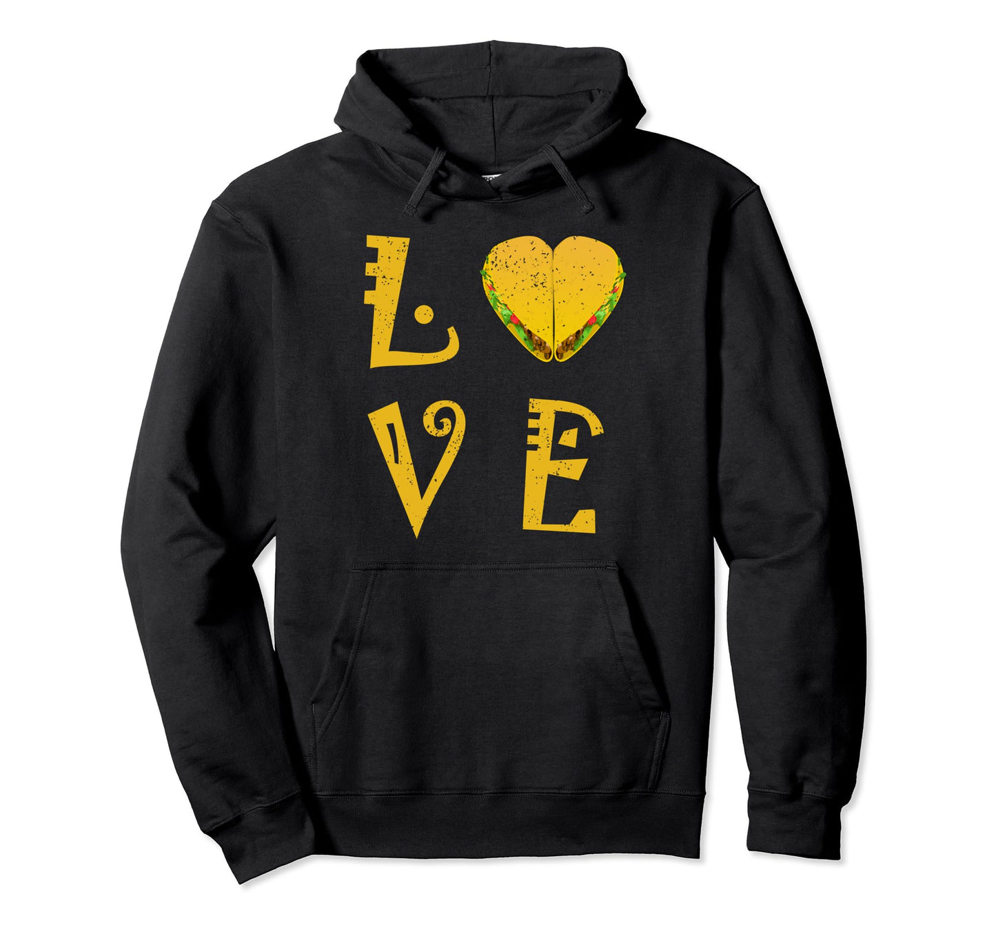 Taco Love Cinco De Mayo Taco Tuesday Hoodie - Fun Novelty Design Men Women - T-Shirt, Sweatshirt, Hoodie