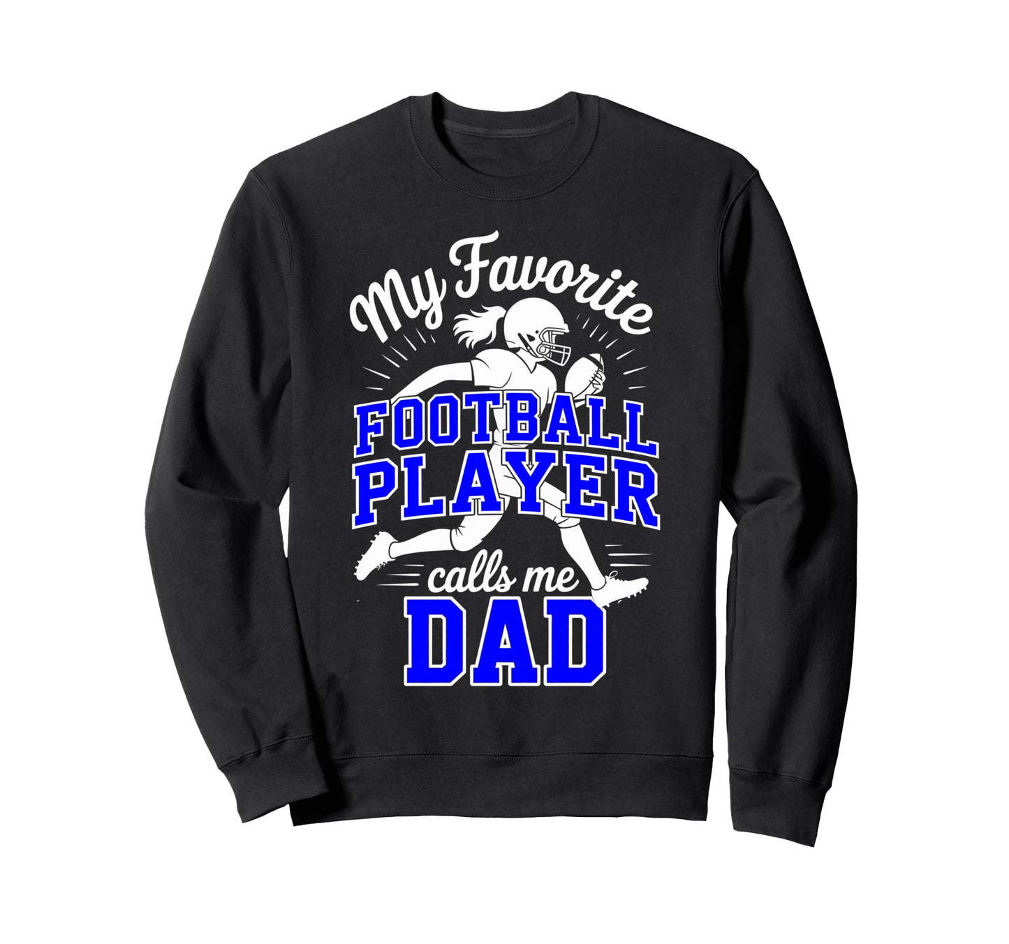 Favorite Football Player Calls Sweatshirt - Casual Everyday Wear Men Women - T-Shirt, Sweatshirt, Hoodie