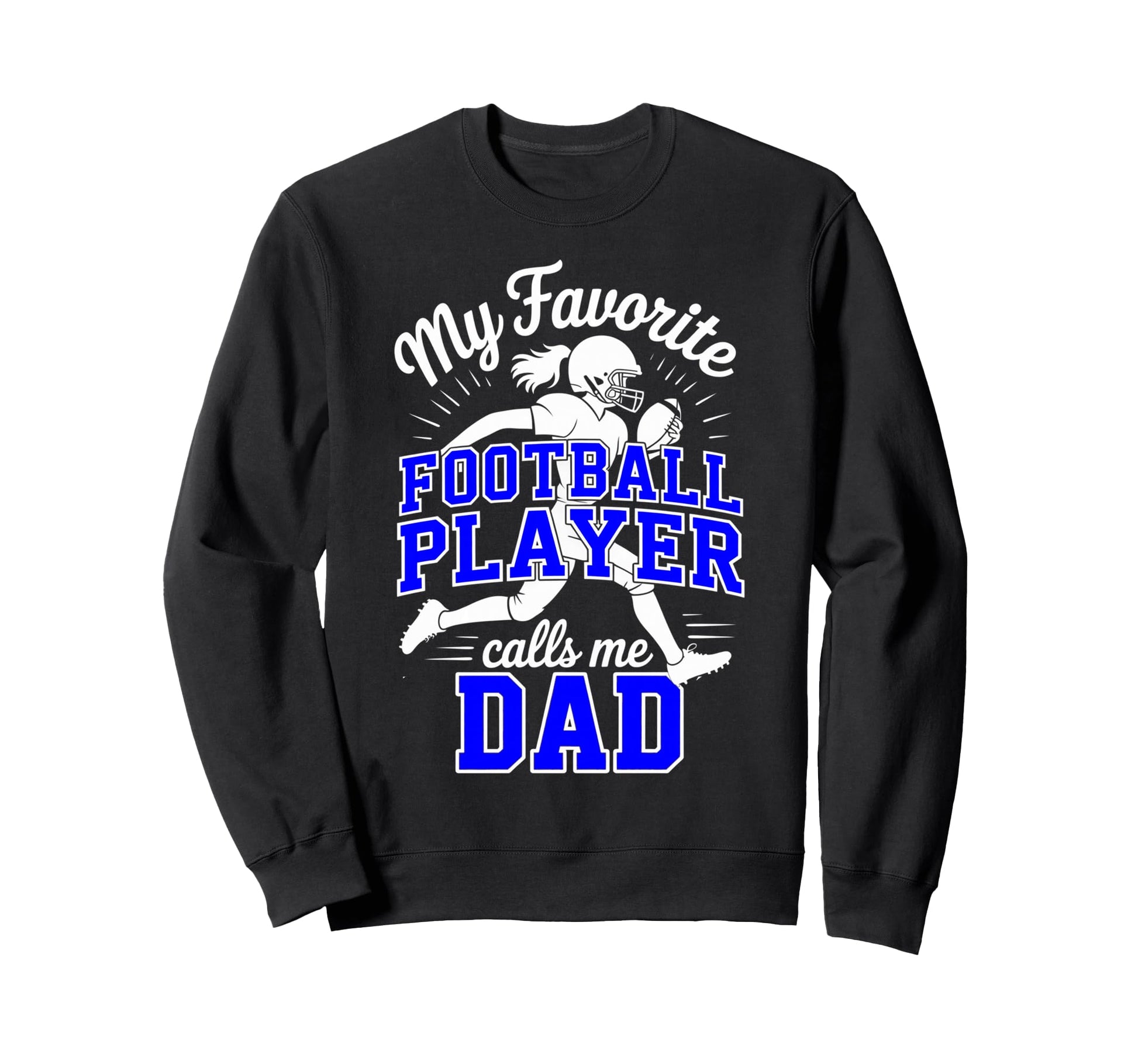 Favorite Football Player Calls Sweatshirt - Casual Everyday Wear Men Women - T-Shirt, Sweatshirt, Hoodie