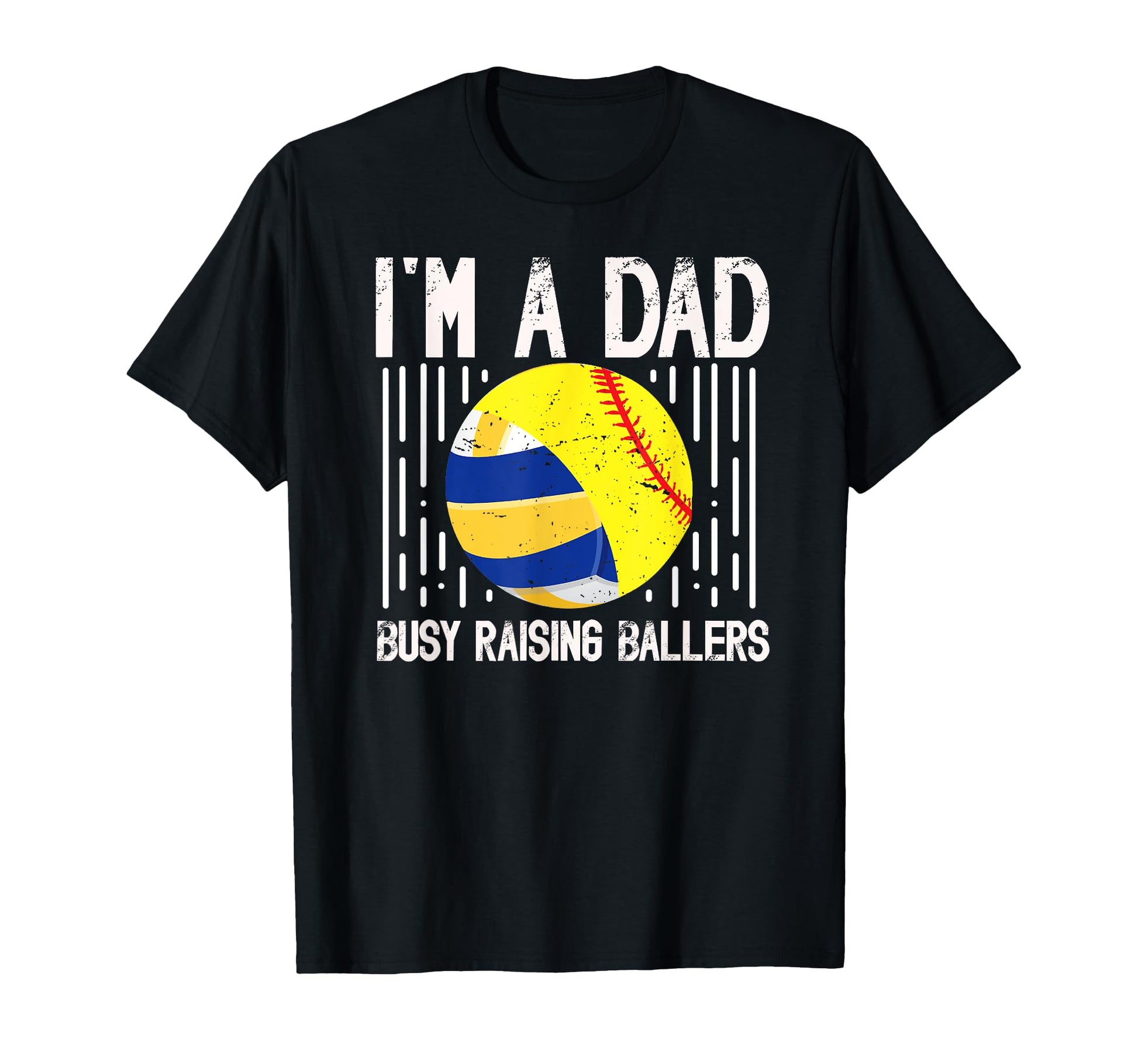 Im Dad Busy Raising Ballers Softball T-Shirt - Trendy Graphic Unisex - T-Shirt, Sweatshirt, Hoodie