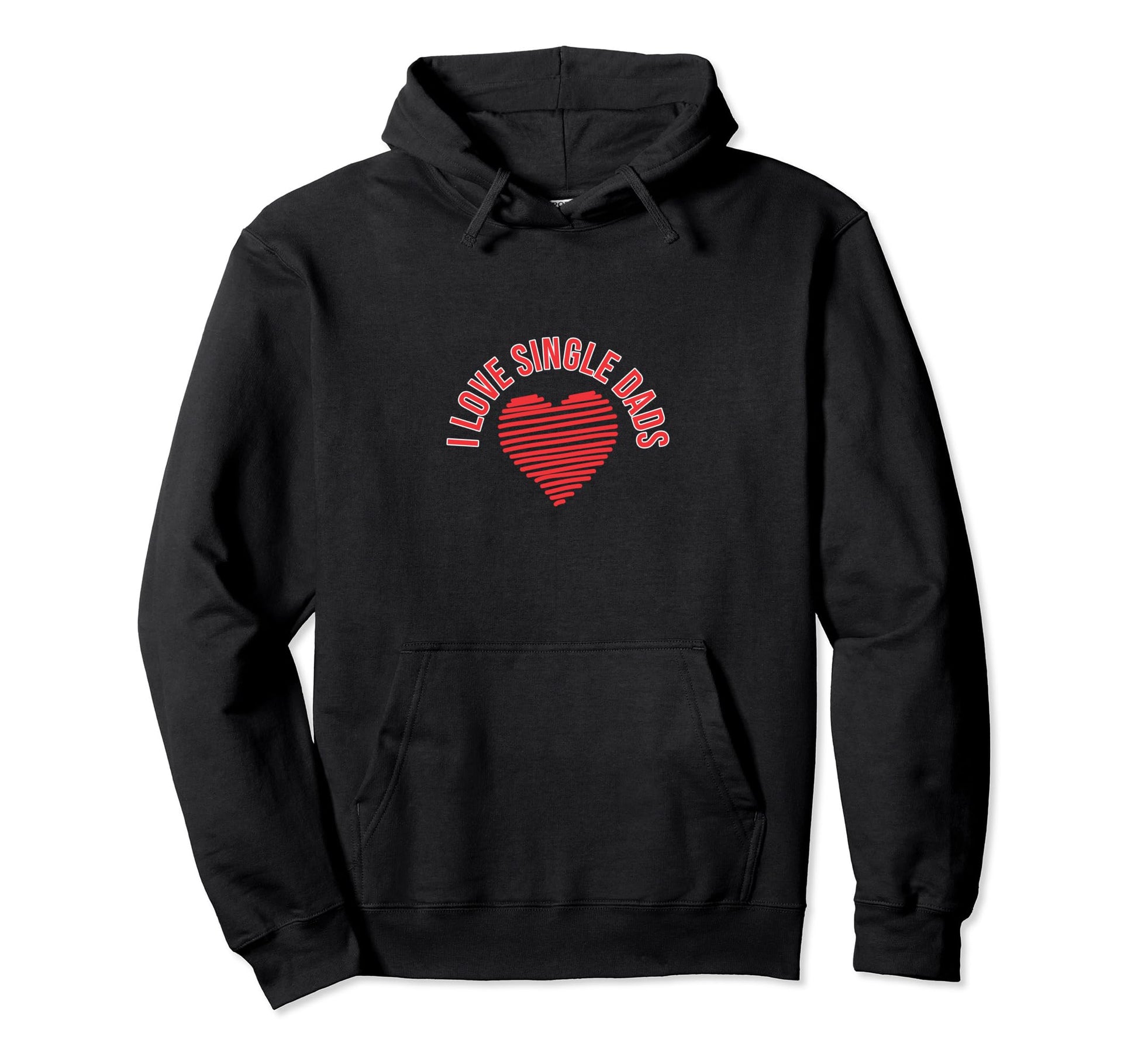 I Love Single Dads Hoodie - Trendy Graphic for Adults - T-Shirt, Sweatshirt, Hoodie