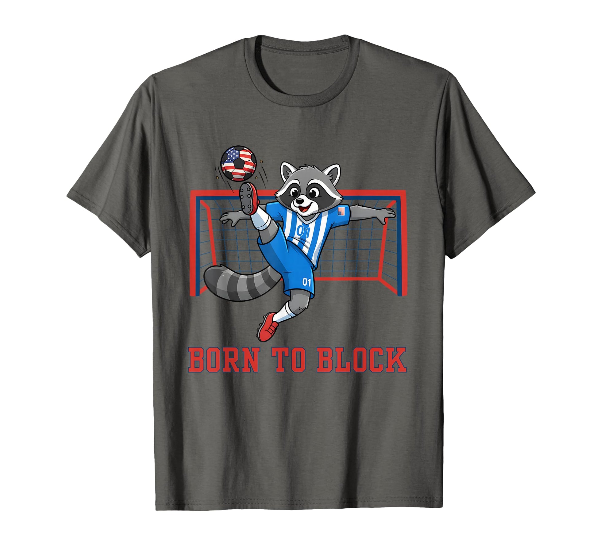 Born To Block Funny Raccoon Soccer T-Shirt - Custom Art Print for Adults - T-Shirt, Sweatshirt, Hoodie