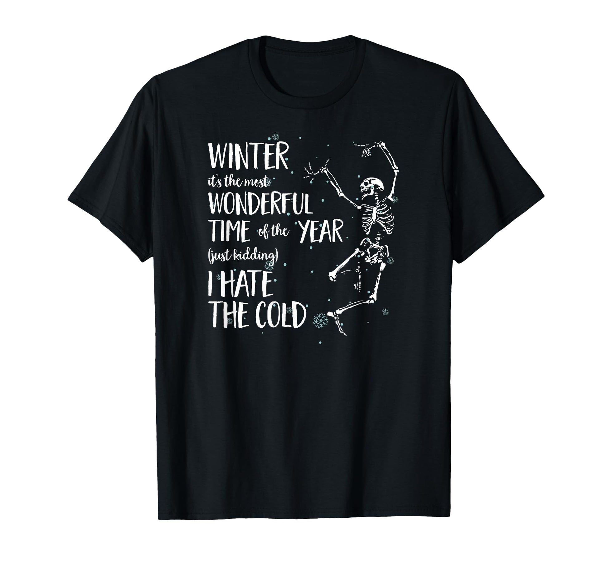 Sarcastic Winter Most Wonderful Time I T-Shirt - Unique Graphic Unisex - T-Shirt, Sweatshirt, Hoodie