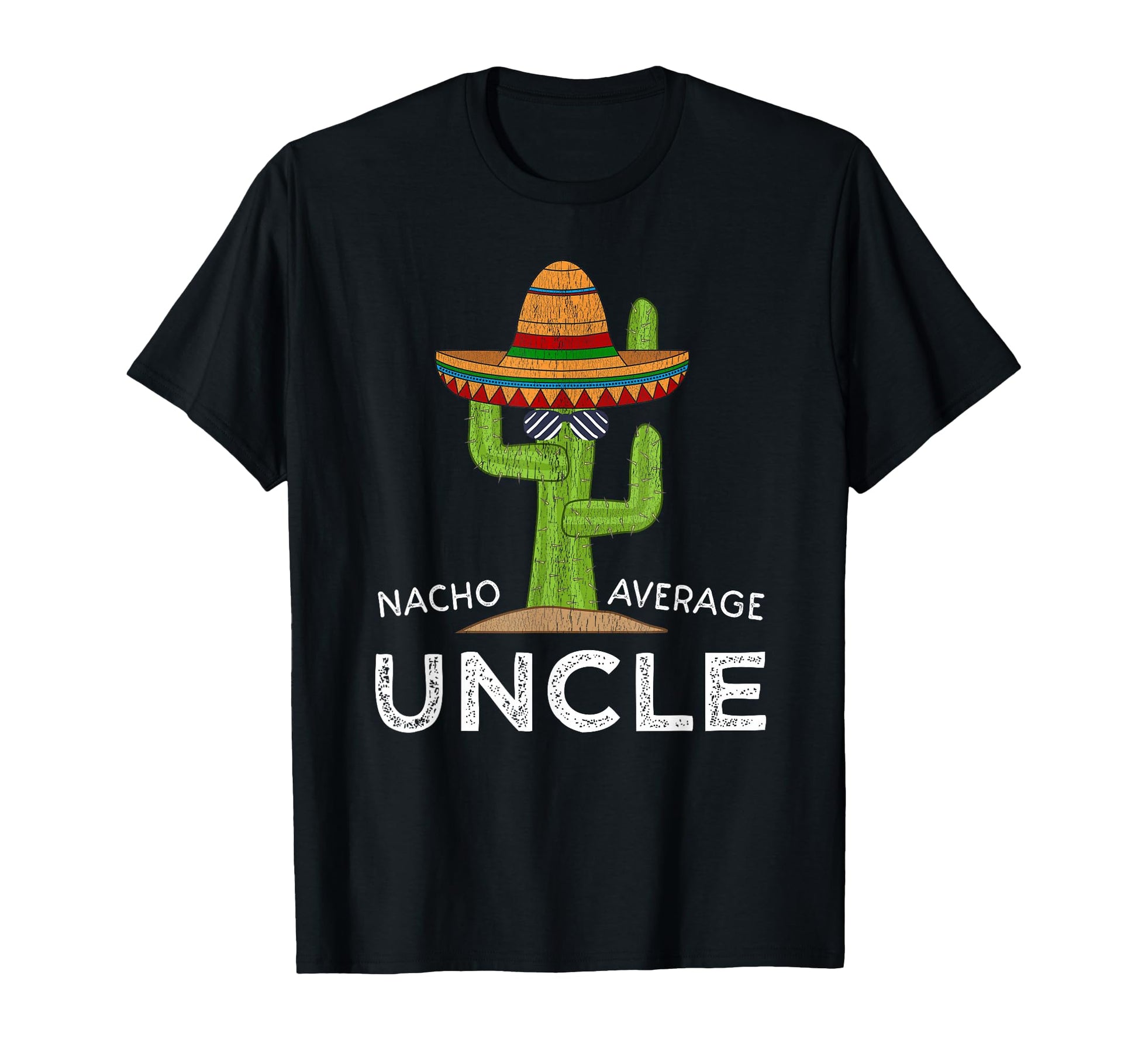 Fun Hilarious Uncle Joke Funny Nacho T-Shirt - Trendy Graphic for Adults - T-Shirt, Sweatshirt, Hoodie