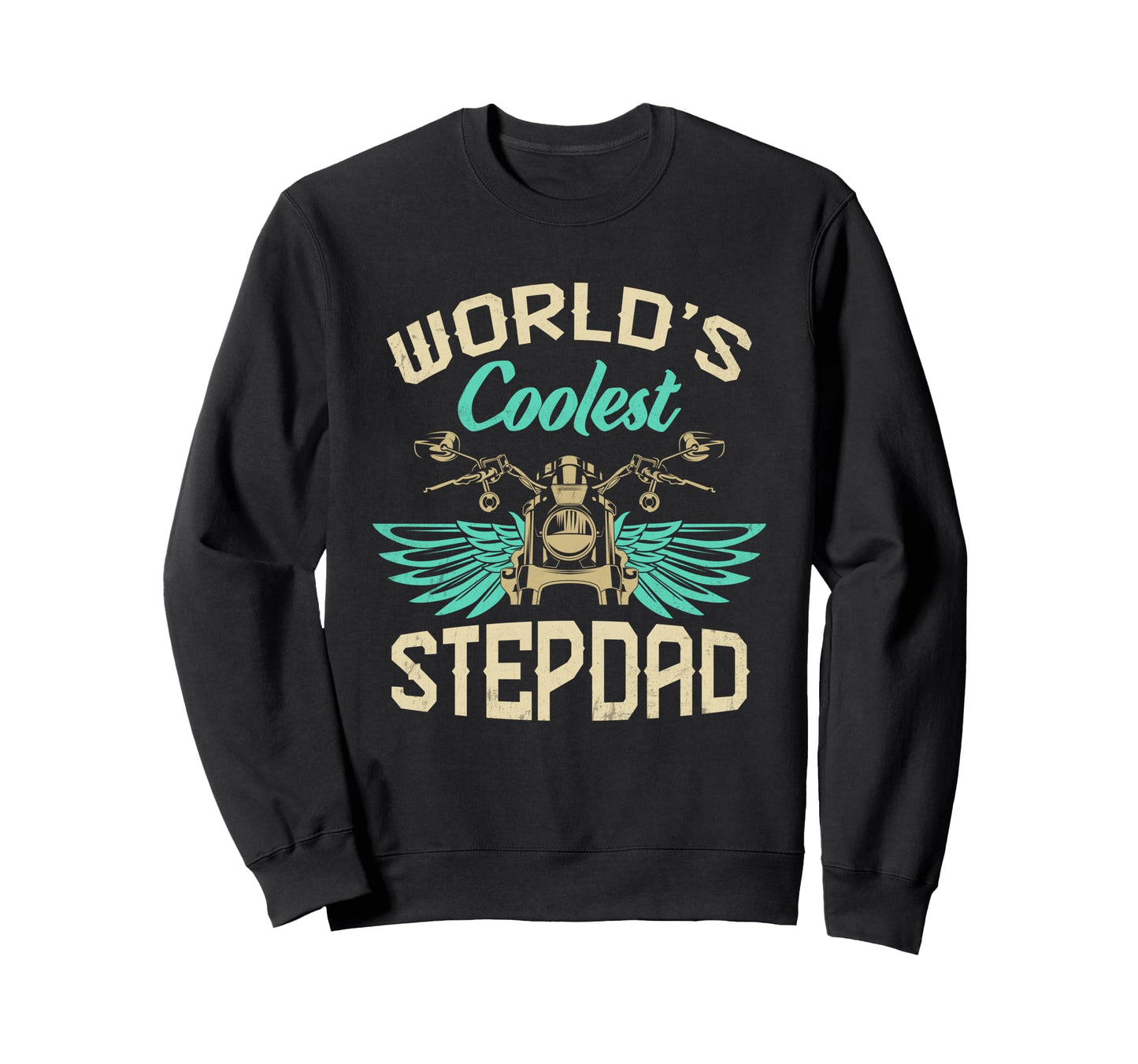 Worlds Coolest Stepdad Motorcycle Sweatshirt - Streetwear Style Men Women - T-Shirt, Sweatshirt, Hoodie