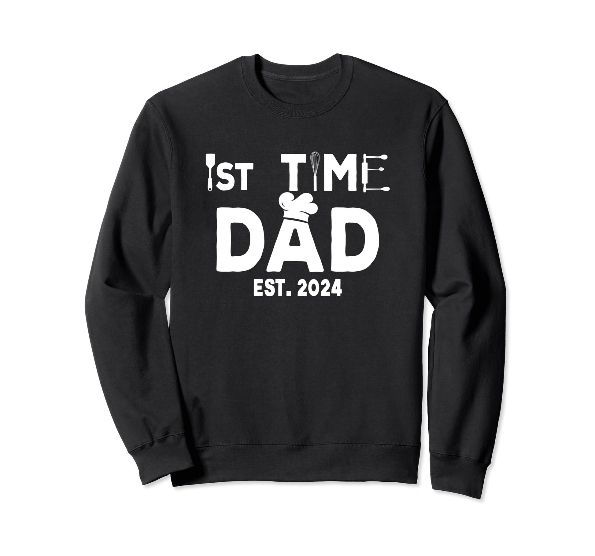 First Time Est 2024 Cooking Dad Sweatshirt - Minimalist Print Men Women - T-Shirt, Sweatshirt, Hoodie