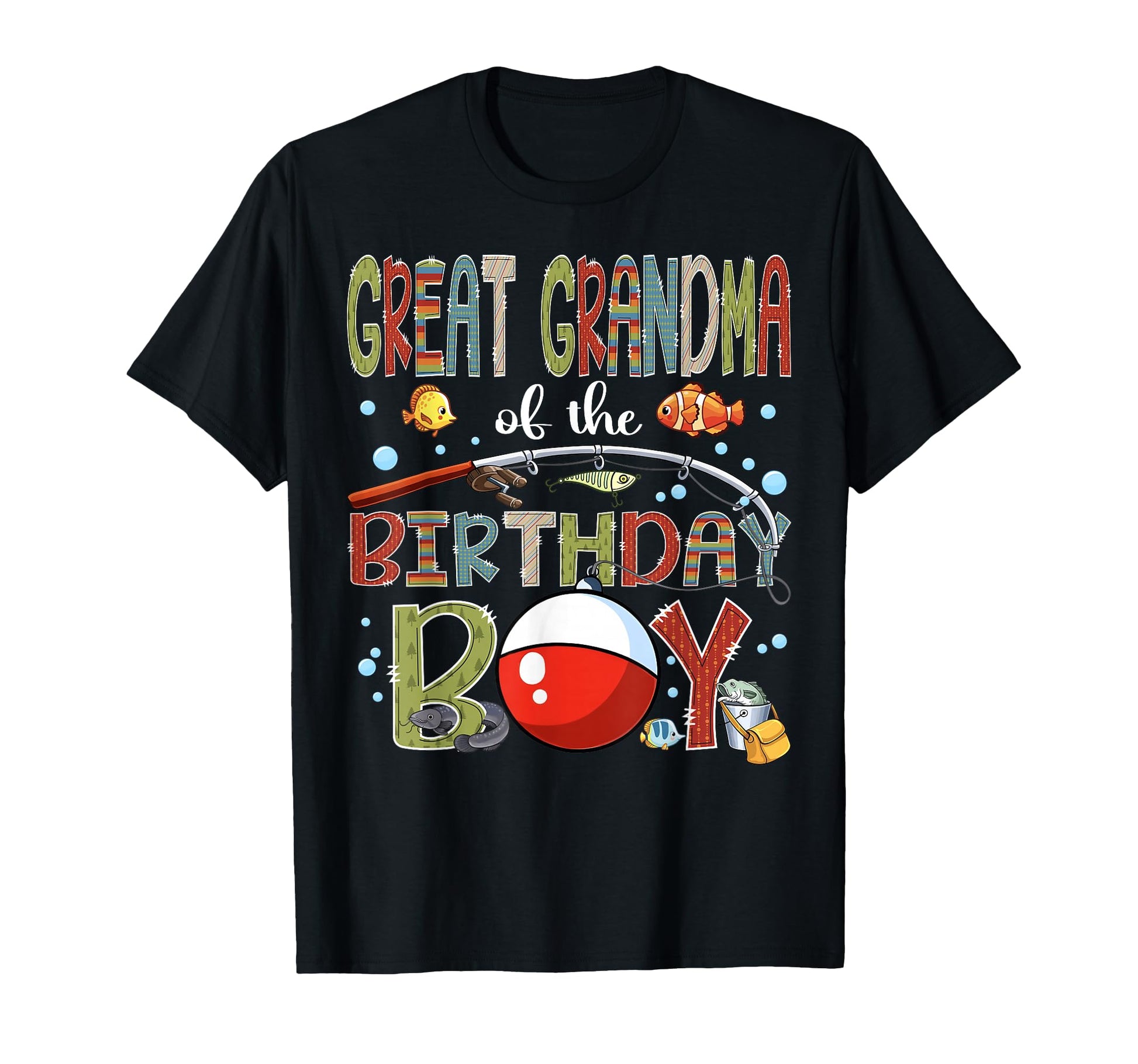 Great Grandma Birthday Fishing Family T-Shirt - Novelty Apparel for Adults - T-Shirt, Sweatshirt, Hoodie