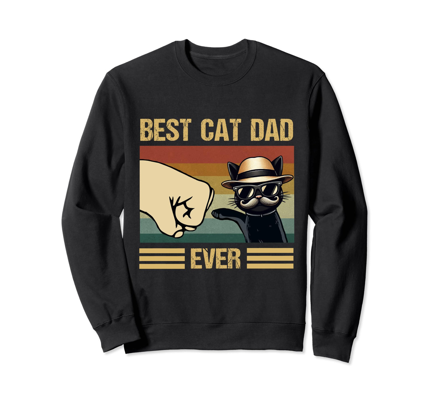 Best Cat Dad Ever Fathers Day Cat Sweatshirt - Minimalist Print Men Women - T-Shirt, Sweatshirt, Hoodie