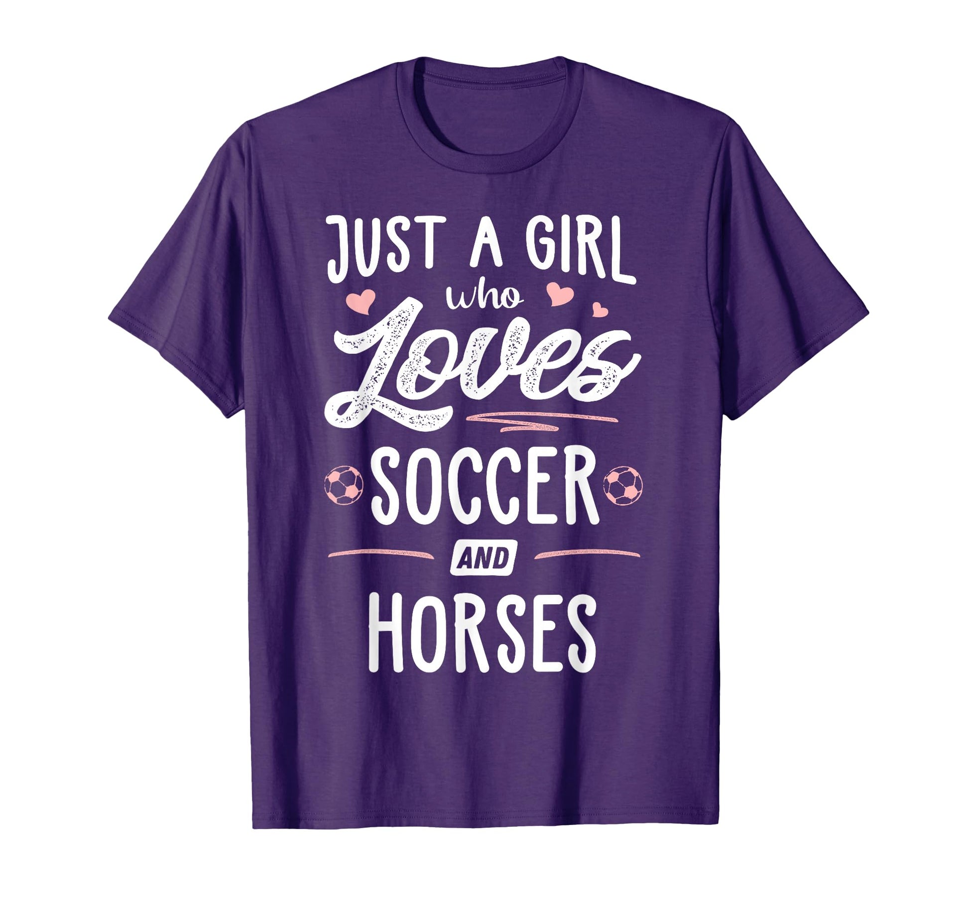 Just Who Loves Soccer And Horses T-Shirt - Fun Novelty Design for Adults - T-Shirt, Sweatshirt, Hoodie