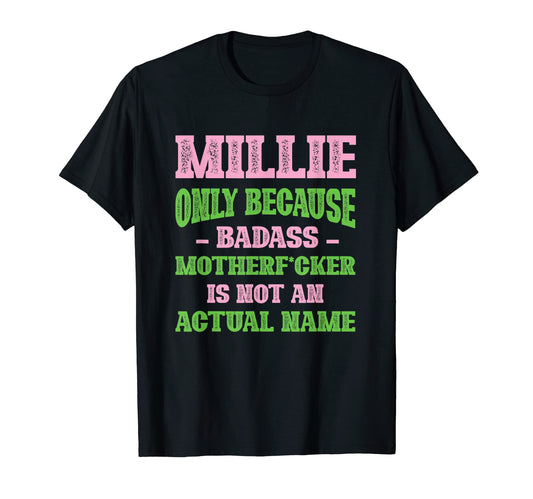 Badass Millie Name Unique T-Shirt - Casual Everyday Wear for Adults - T-Shirt, Sweatshirt, Hoodie