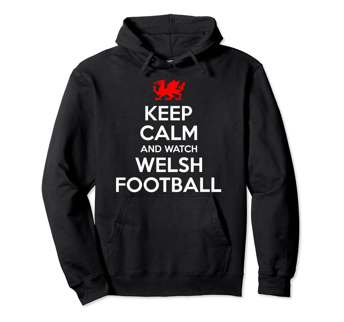 Keep Calm And Watch Wales Football Soccer Hoodie - Custom Art Print Unisex - T-Shirt, Sweatshirt, Hoodie