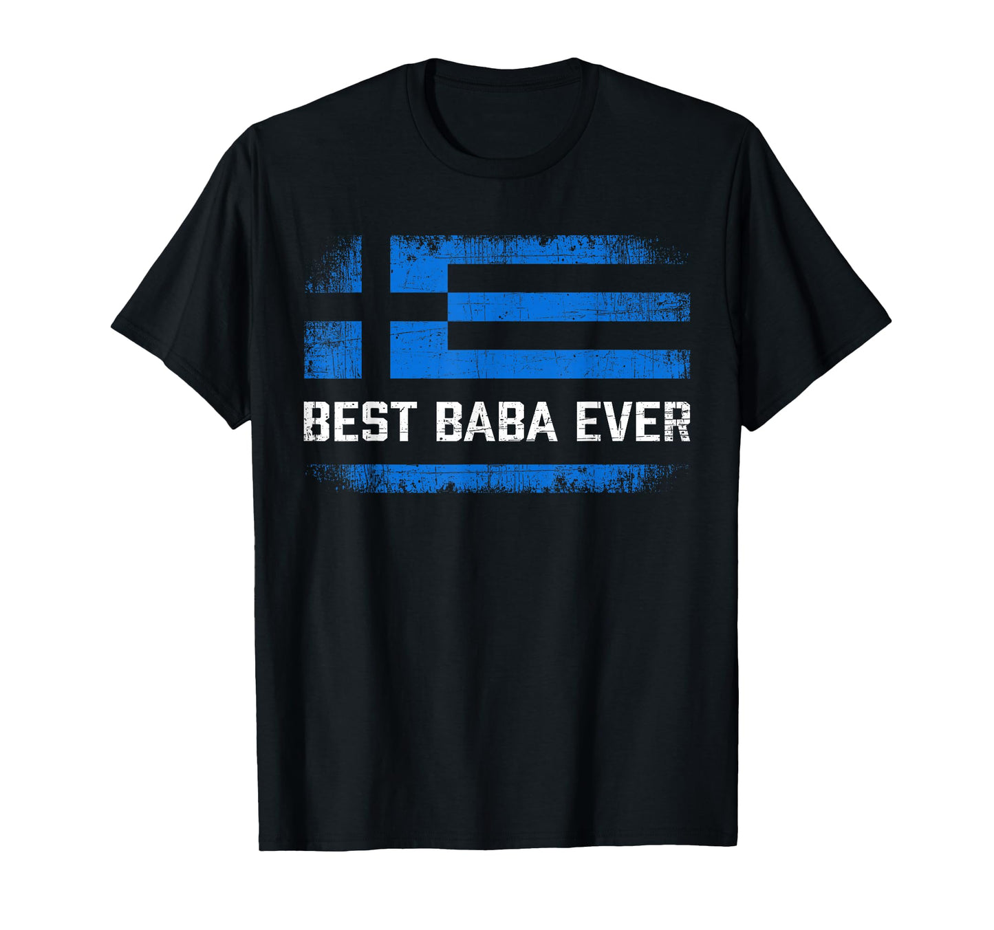 Best Baba Ever Greece Flag Fathers T-Shirt - Novelty Apparel for Adults - T-Shirt, Sweatshirt, Hoodie