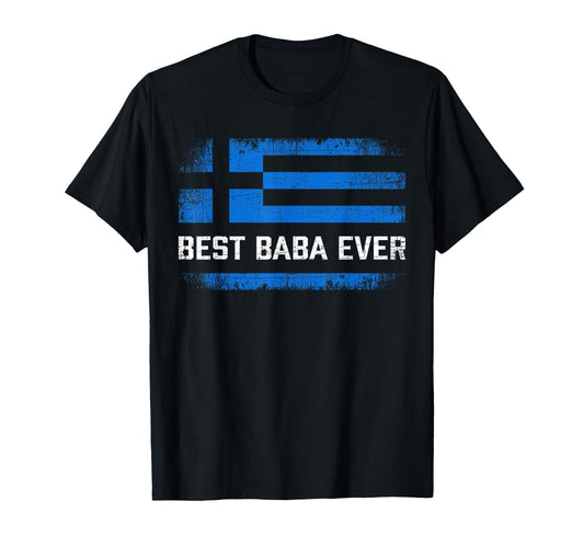Best Baba Ever Greece Flag Fathers T-Shirt - Novelty Apparel for Adults - T-Shirt, Sweatshirt, Hoodie