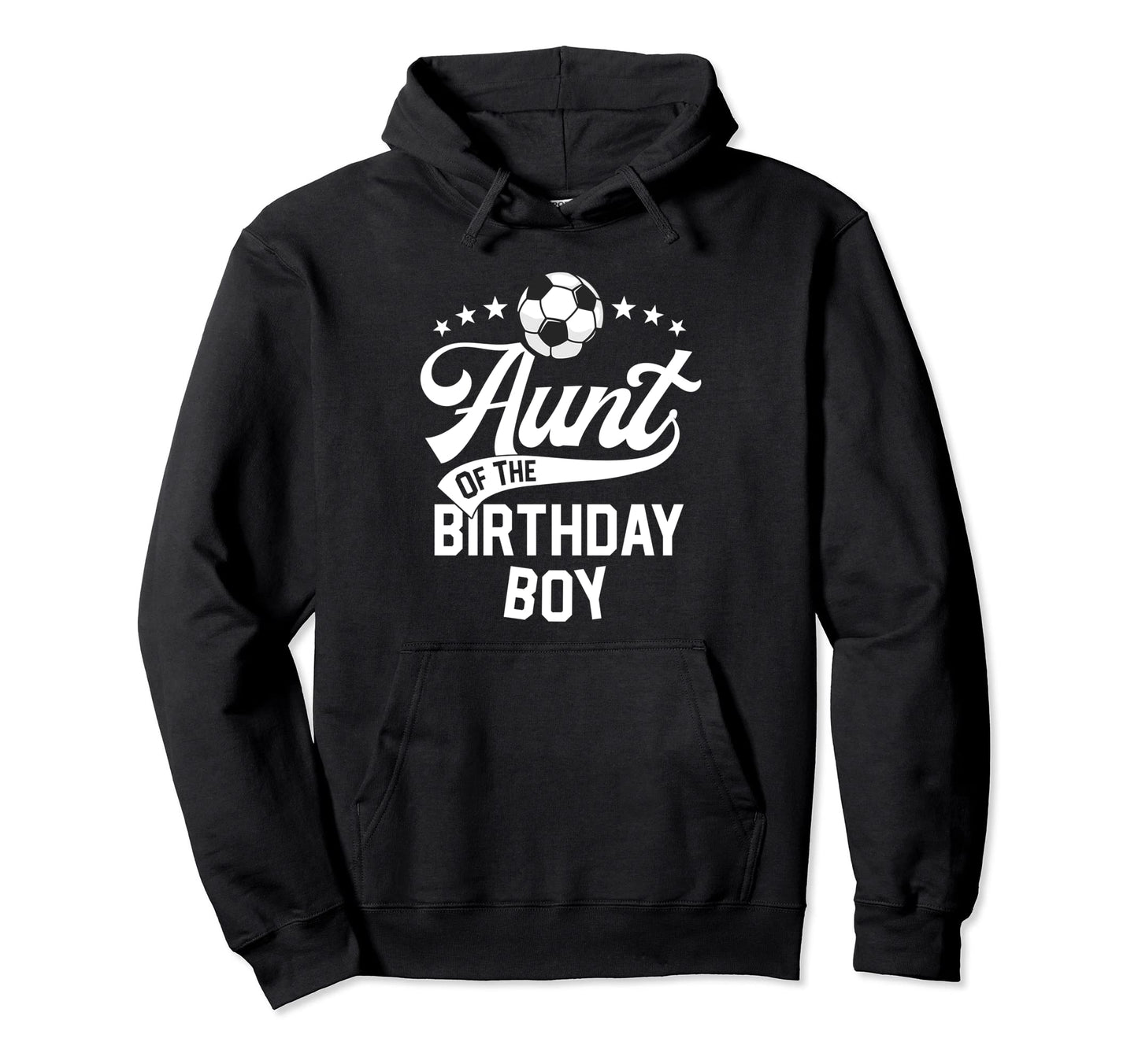 Aunt Birthday Soccer Themed Party Futbol Hoodie - Graphic Print Unisex - T-Shirt, Sweatshirt, Hoodie