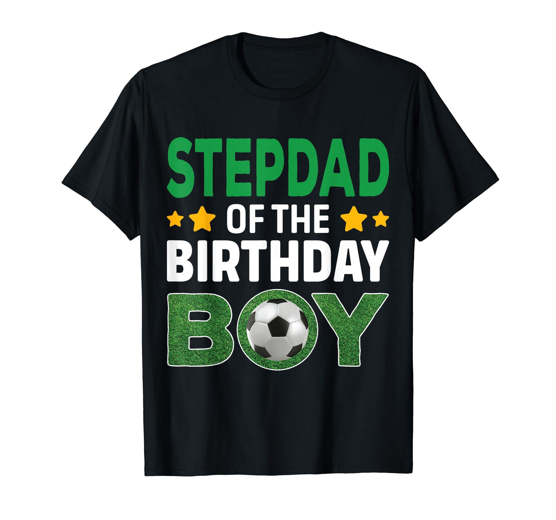 Stepdad Birthday Soccer Birthday Celebration T-Shirt - Graphic Print Unisex - T-Shirt, Sweatshirt, Hoodie