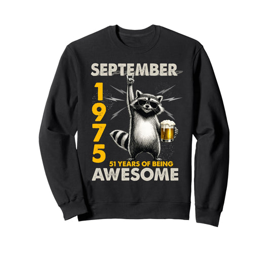 51St Birthday Raccoon September Sweatshirt - Fun Novelty Design Unisex - T-Shirt, Sweatshirt, Hoodie
