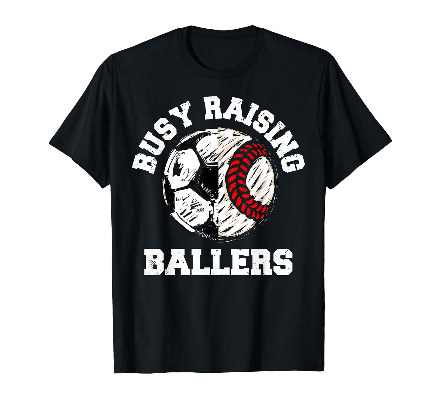 Busy Raising Ballers Funny Soccer T-Shirt - Minimalist Print Unisex - T-Shirt, Sweatshirt, Hoodie