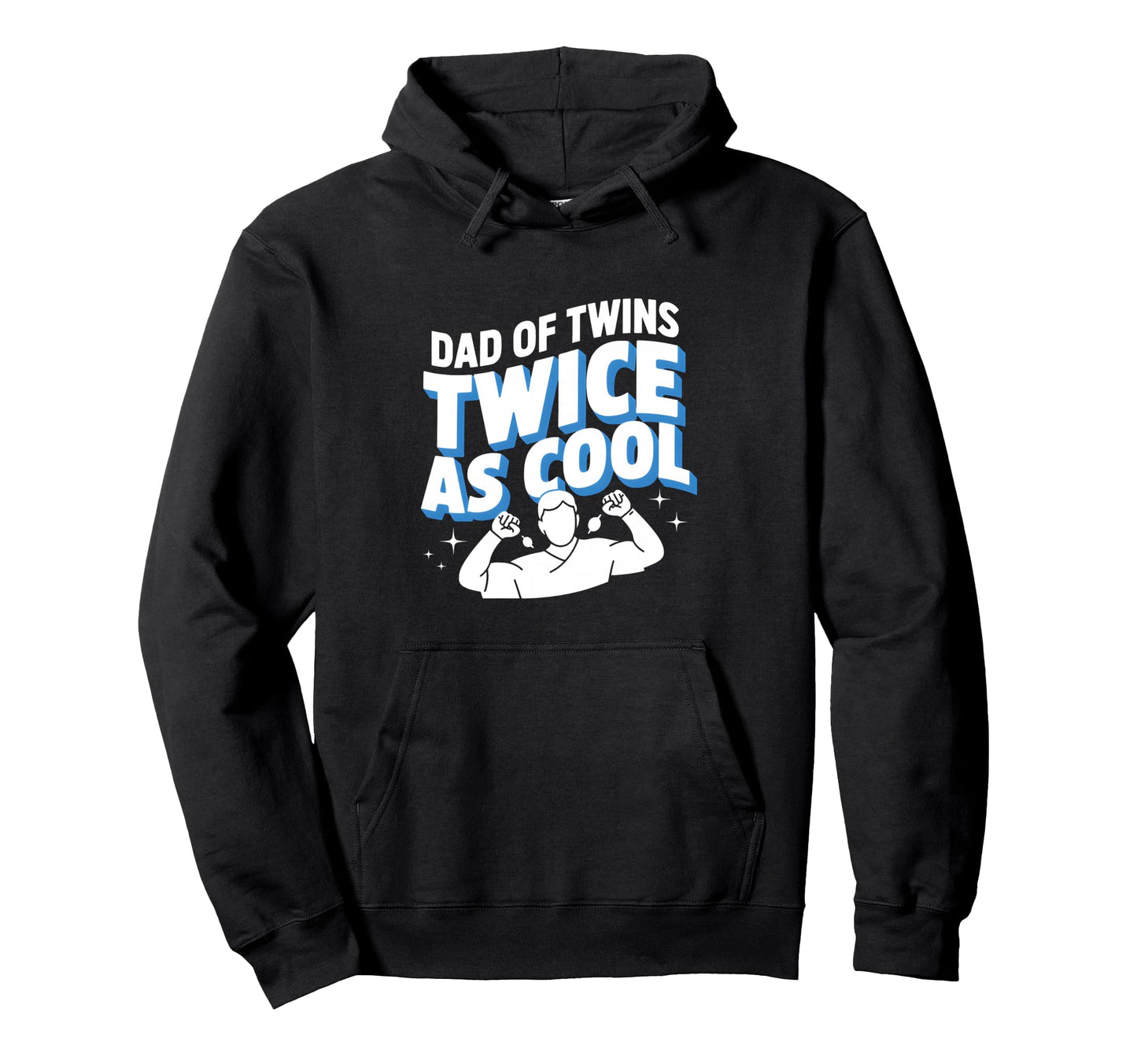 Dad Twins Just Twice As Twin Dad Hoodie - Trendy Graphic Unisex - T-Shirt, Sweatshirt, Hoodie