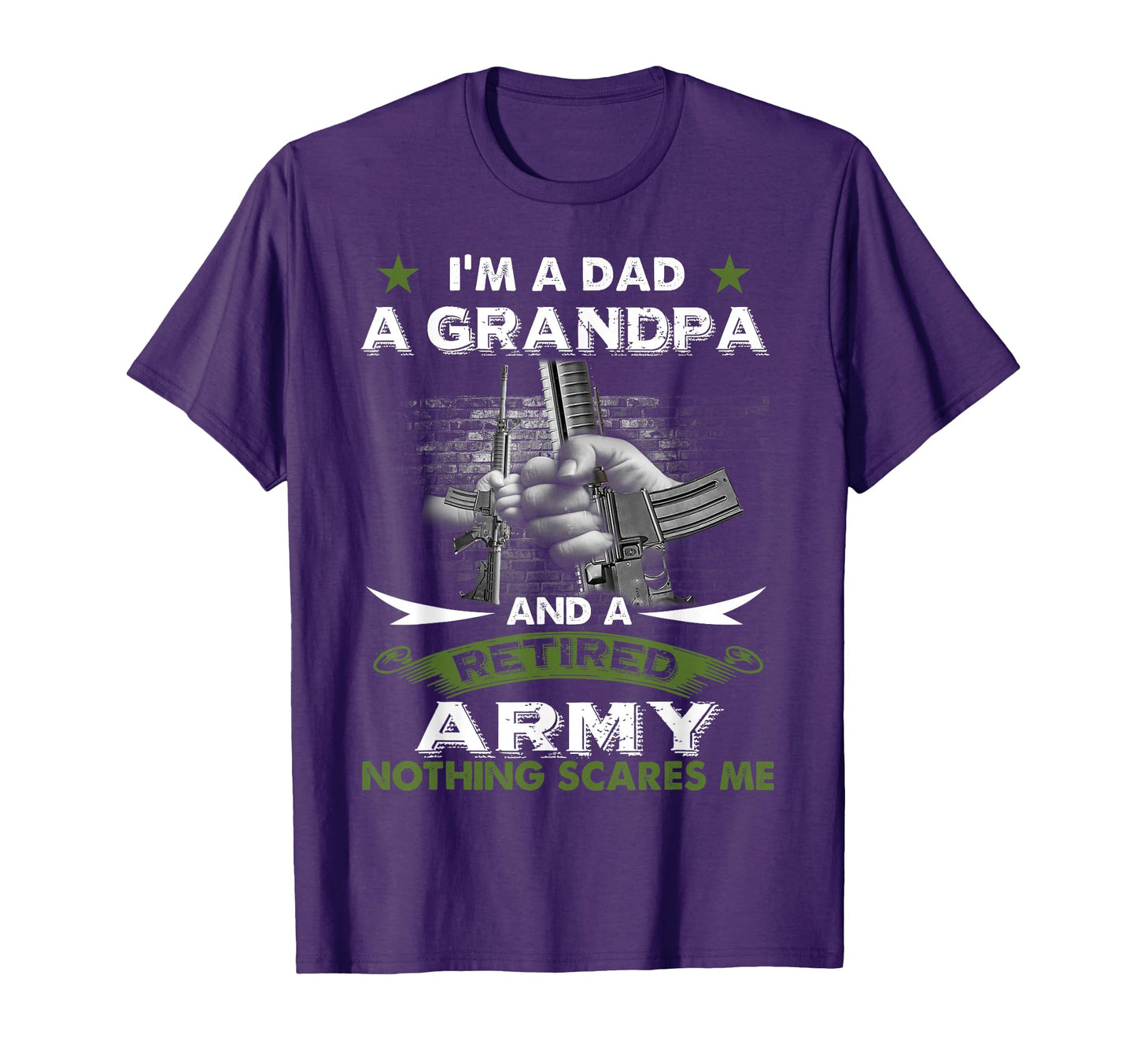 Retired Army Im Dad Grandpa Nothing T-Shirt - Unique Graphic for Adults - T-Shirt, Sweatshirt, Hoodie