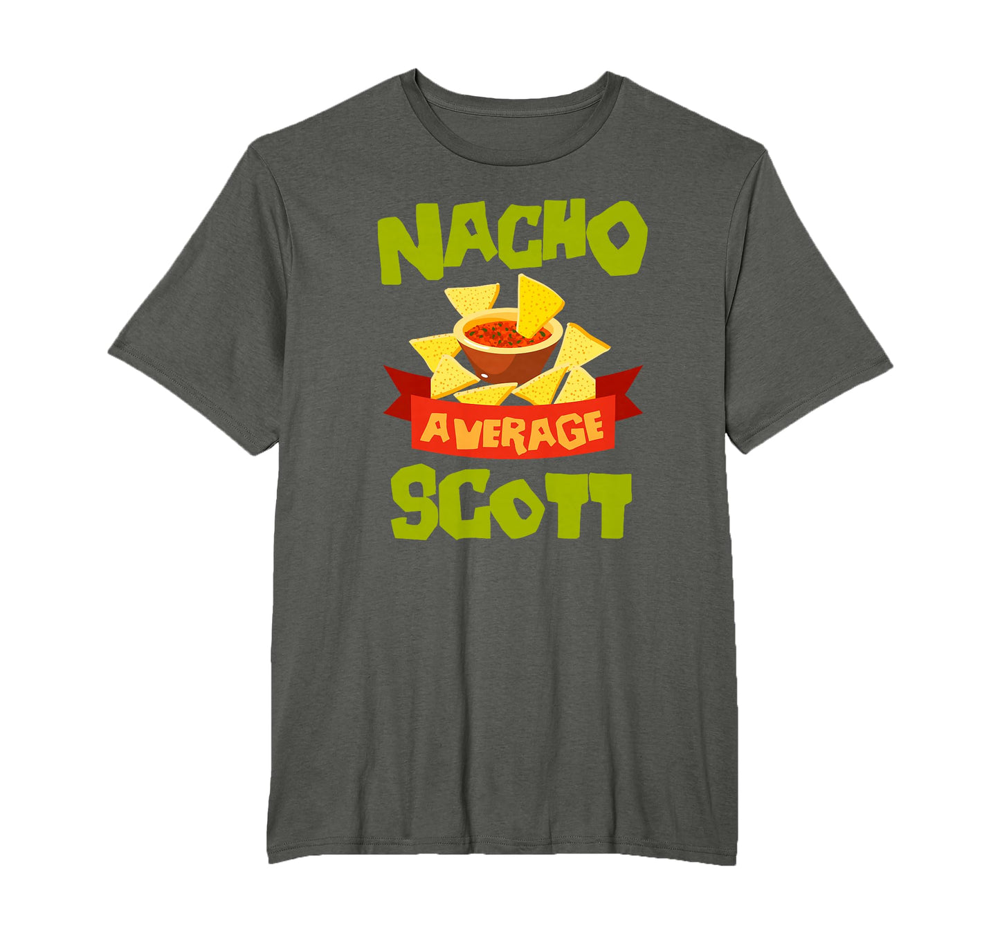 Nacho Average Scott Funny Birthday T-Shirt - Custom Art Print Unisex - T-Shirt, Sweatshirt, Hoodie