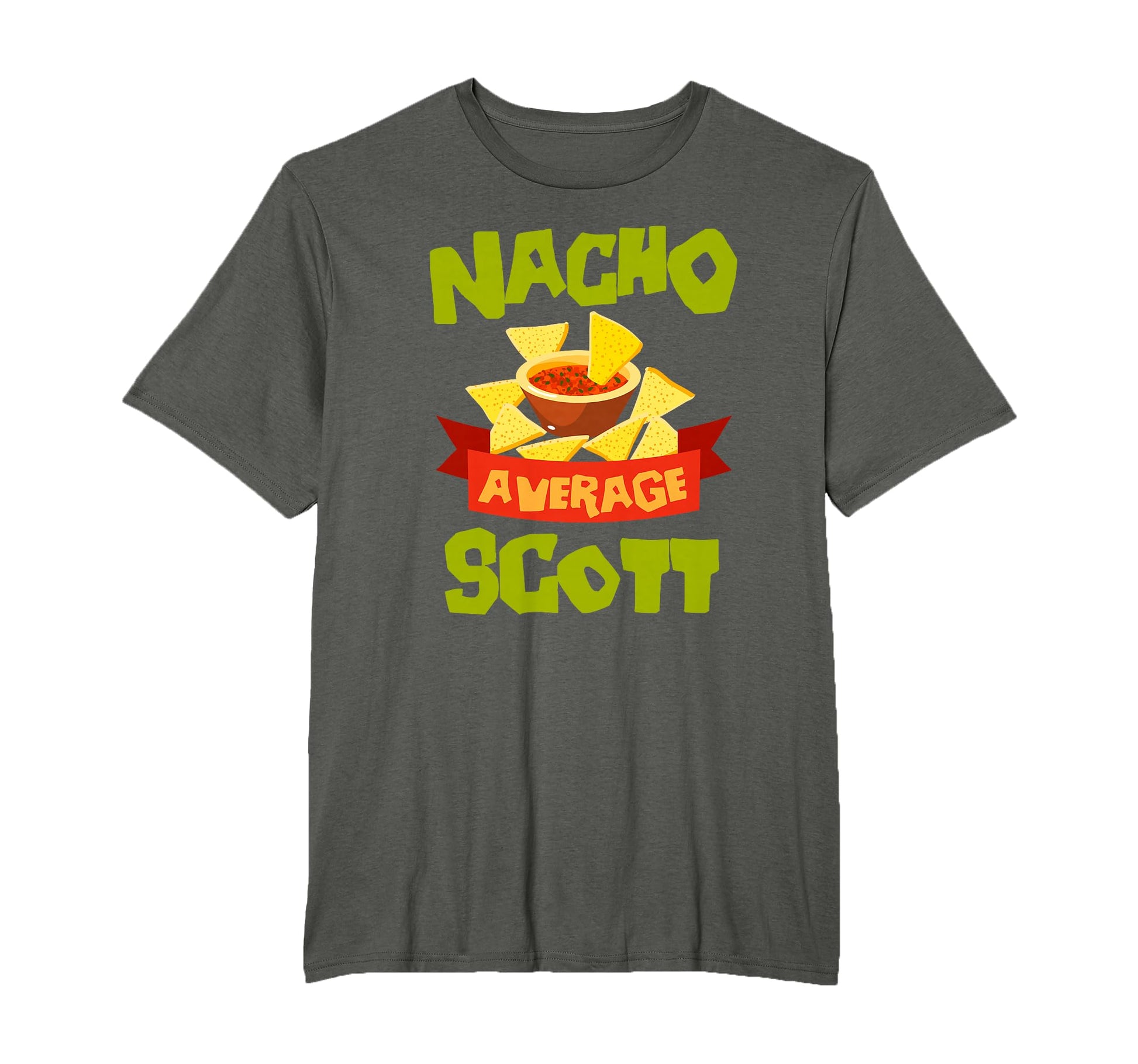 Nacho Average Scott Funny Birthday T-Shirt - Custom Art Print Unisex - T-Shirt, Sweatshirt, Hoodie