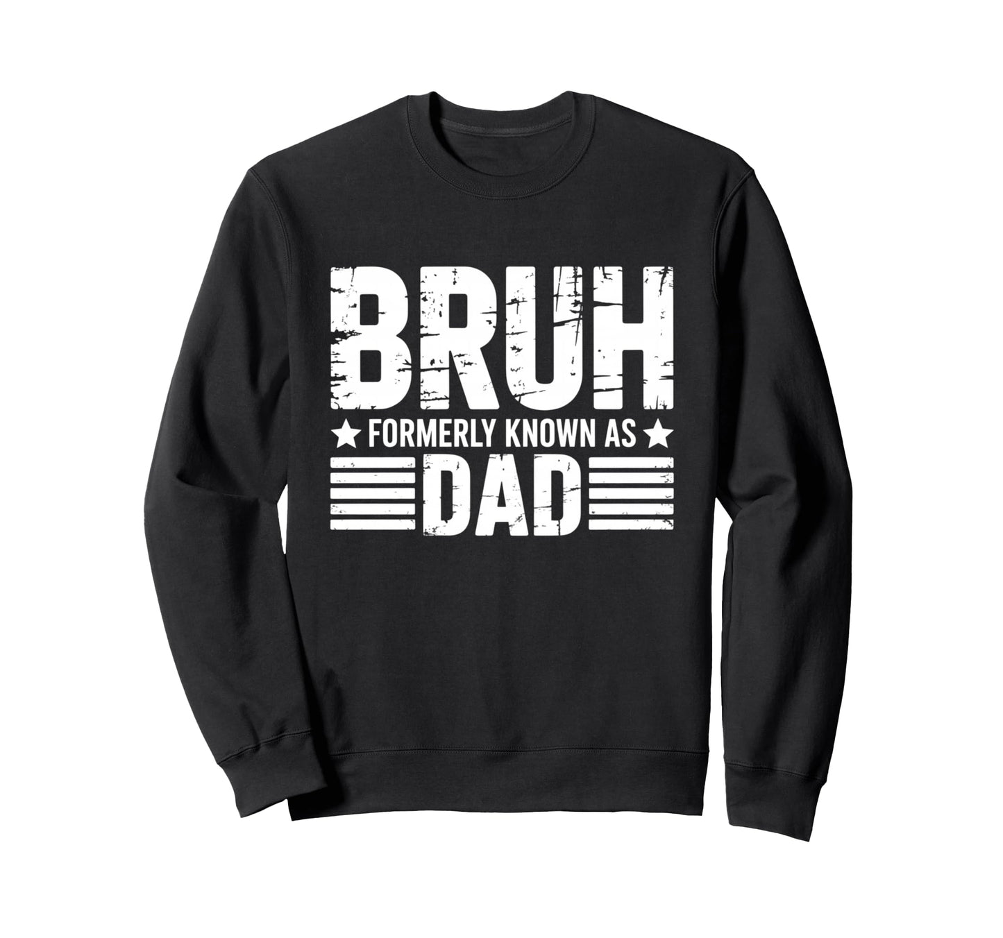Best Dad Funny Fathers Day Proud Sweatshirt - Streetwear Style for Adults - T-Shirt, Sweatshirt, Hoodie