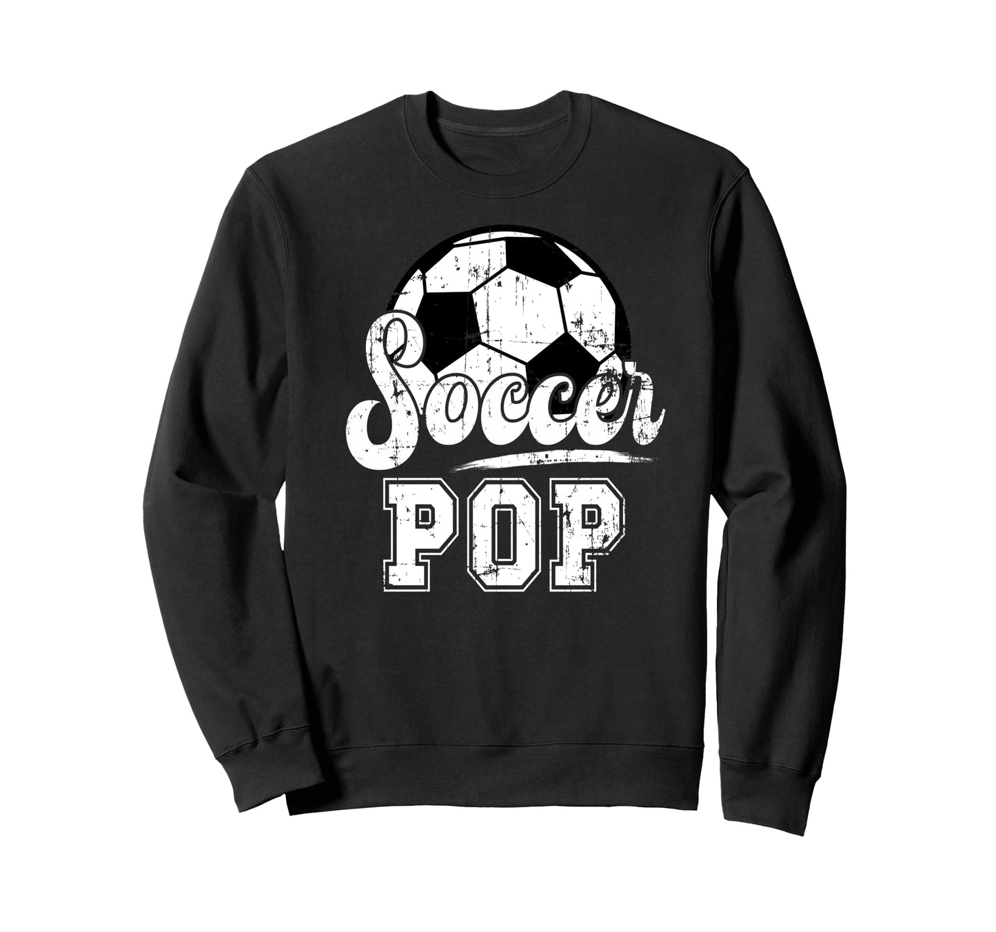 Soccer Pop Grandpa Pop Soccer Player Pop Sweatshirt - Unique Graphic Unisex - T-Shirt, Sweatshirt, Hoodie