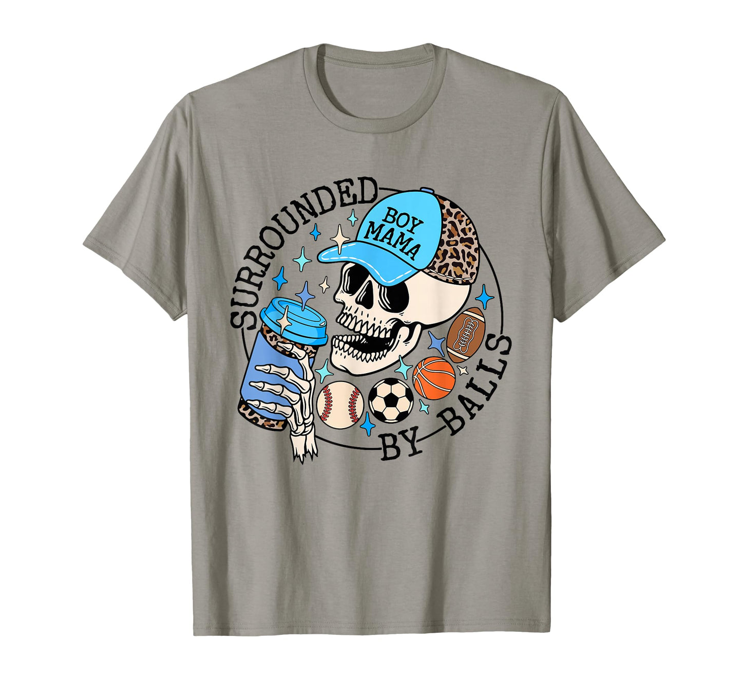 Surrounded Balls Skeleton Coffee Mom T-Shirt - Trendy Graphic Men Women - T-Shirt, Sweatshirt, Hoodie