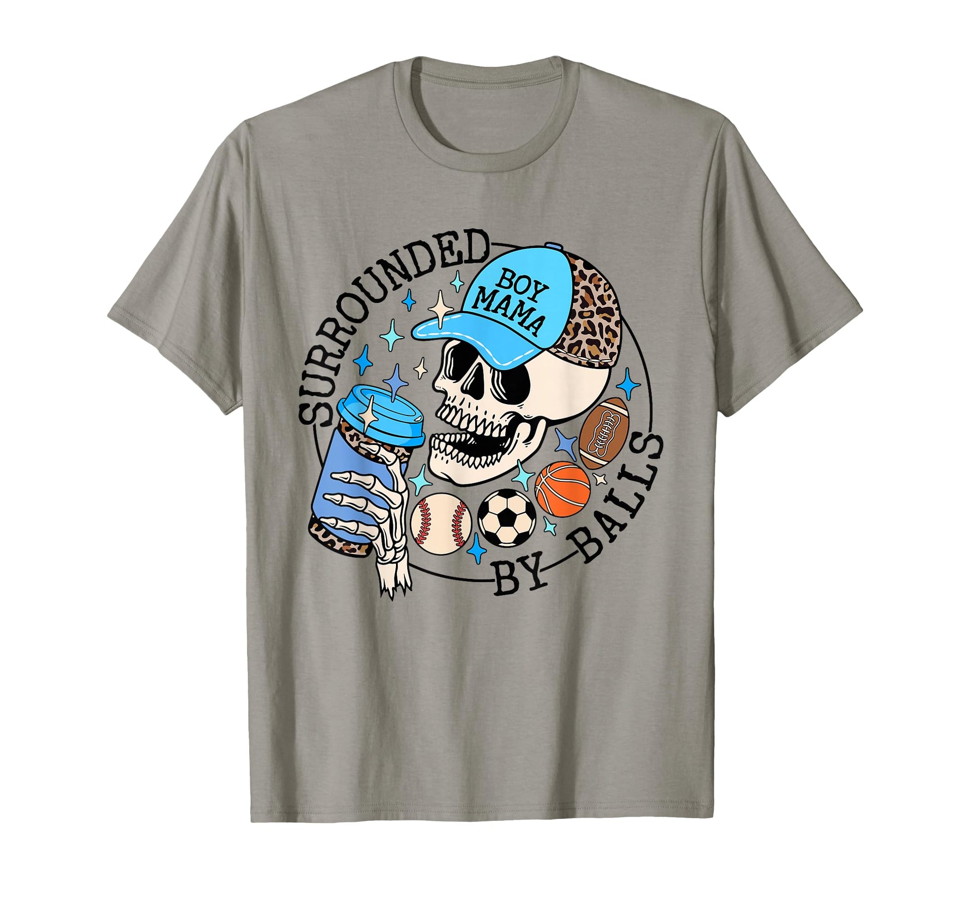 Surrounded Balls Skeleton Coffee Mom T-Shirt - Trendy Graphic Men Women - T-Shirt, Sweatshirt, Hoodie