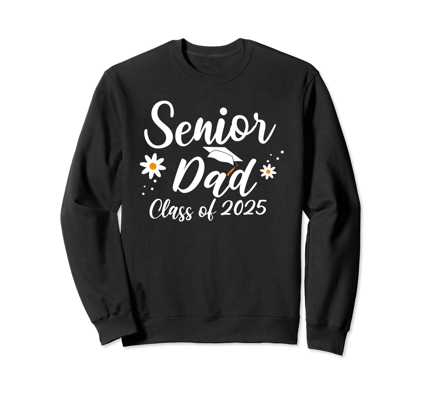 Senior Dad Class 2025 Graduation Sweatshirt - Minimalist Print Men Women - T-Shirt, Sweatshirt, Hoodie