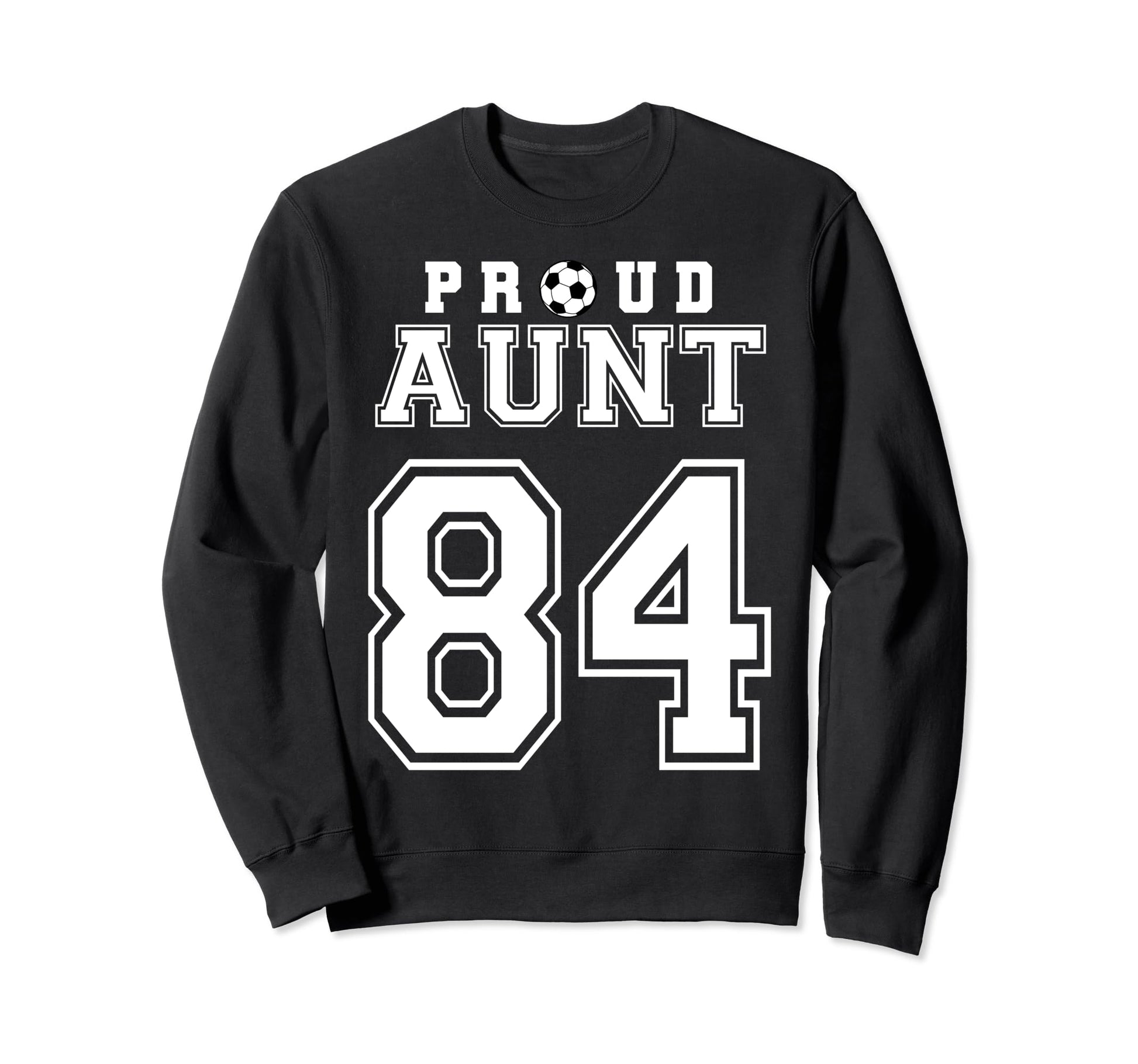Number 84 Custom Proud Soccer Futbol Sweatshirt - Graphic Print for Adults - T-Shirt, Sweatshirt, Hoodie