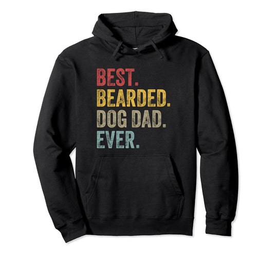 Best Bearded Dog Dad Ever Fathers Day Papa Hoodie - Novelty Apparel Unisex - T-Shirt, Sweatshirt, Hoodie