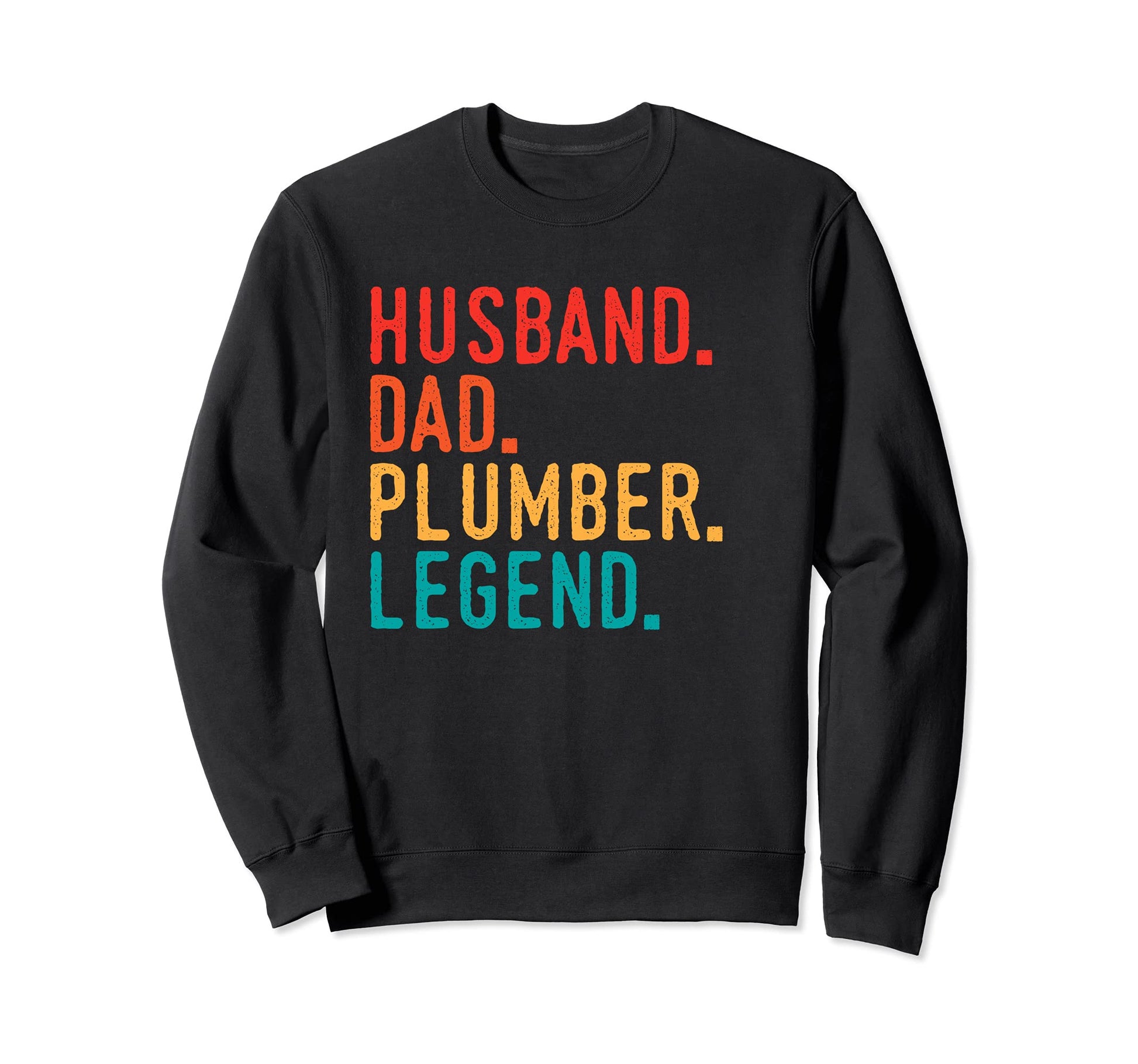 Plumber Husband Dad Plumber Sweatshirt - Casual Everyday Wear for Adults - T-Shirt, Sweatshirt, Hoodie