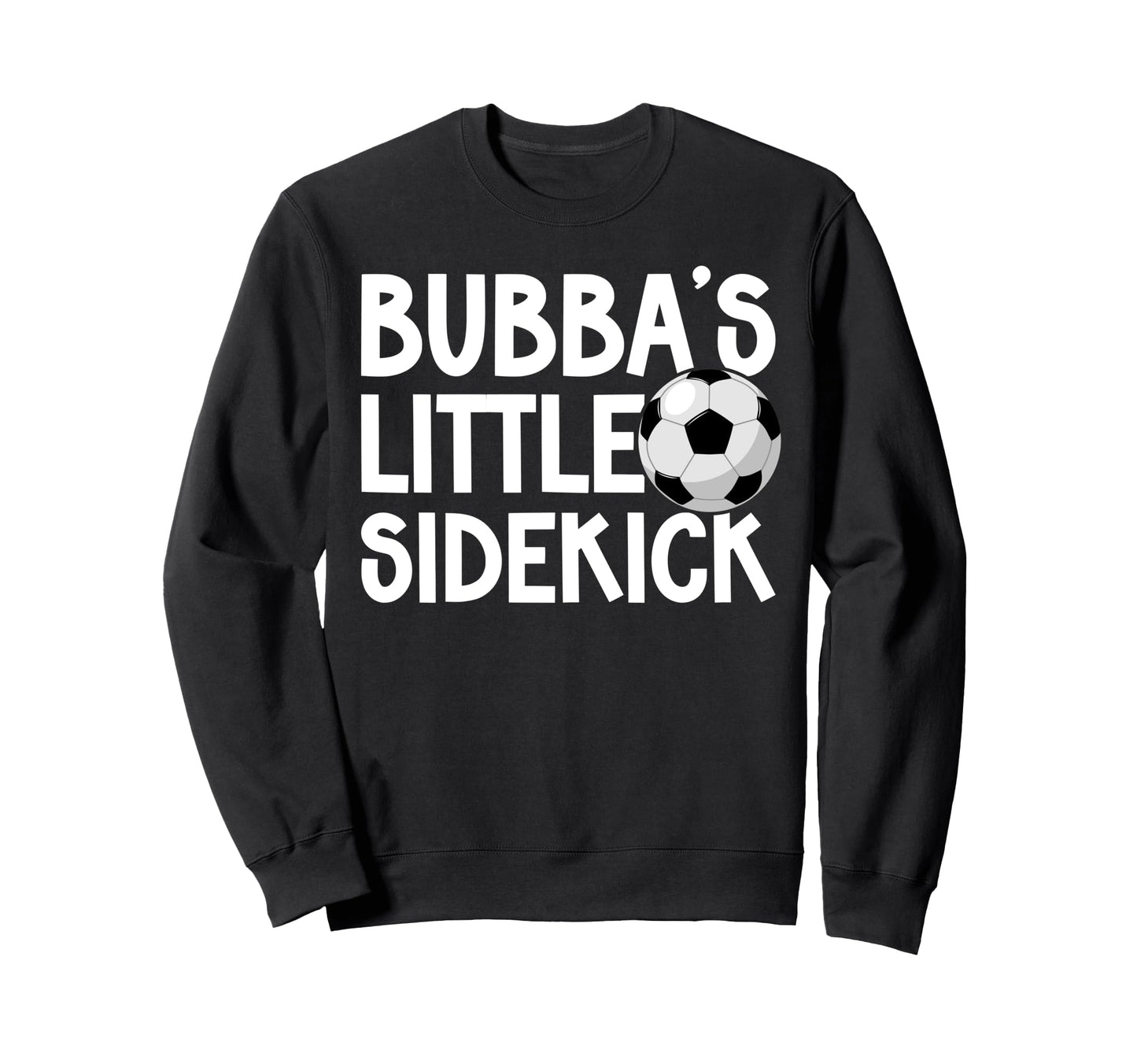 Bubbas Little Sidekick Soccer Sweatshirt - Aesthetic Graphic Unisex - T-Shirt, Sweatshirt, Hoodie