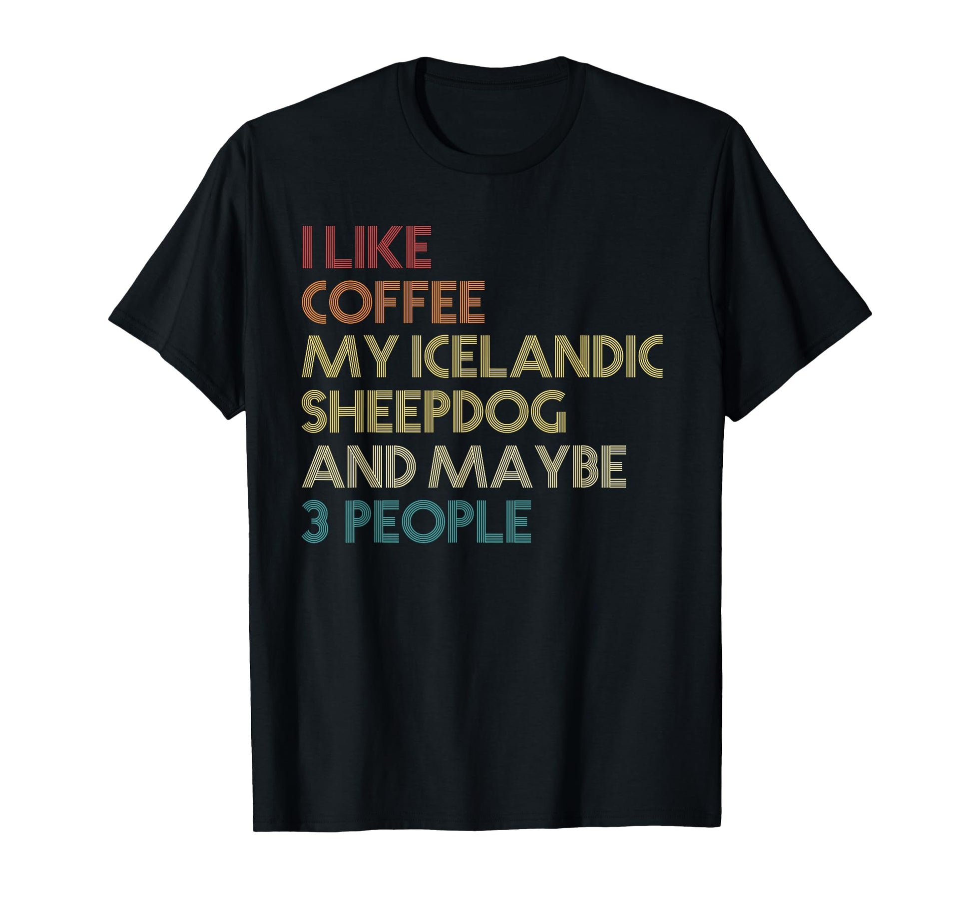 Icelandic Sheepdog Dog Owner Coffee T-Shirt - Novelty Apparel Unisex - T-Shirt, Sweatshirt, Hoodie