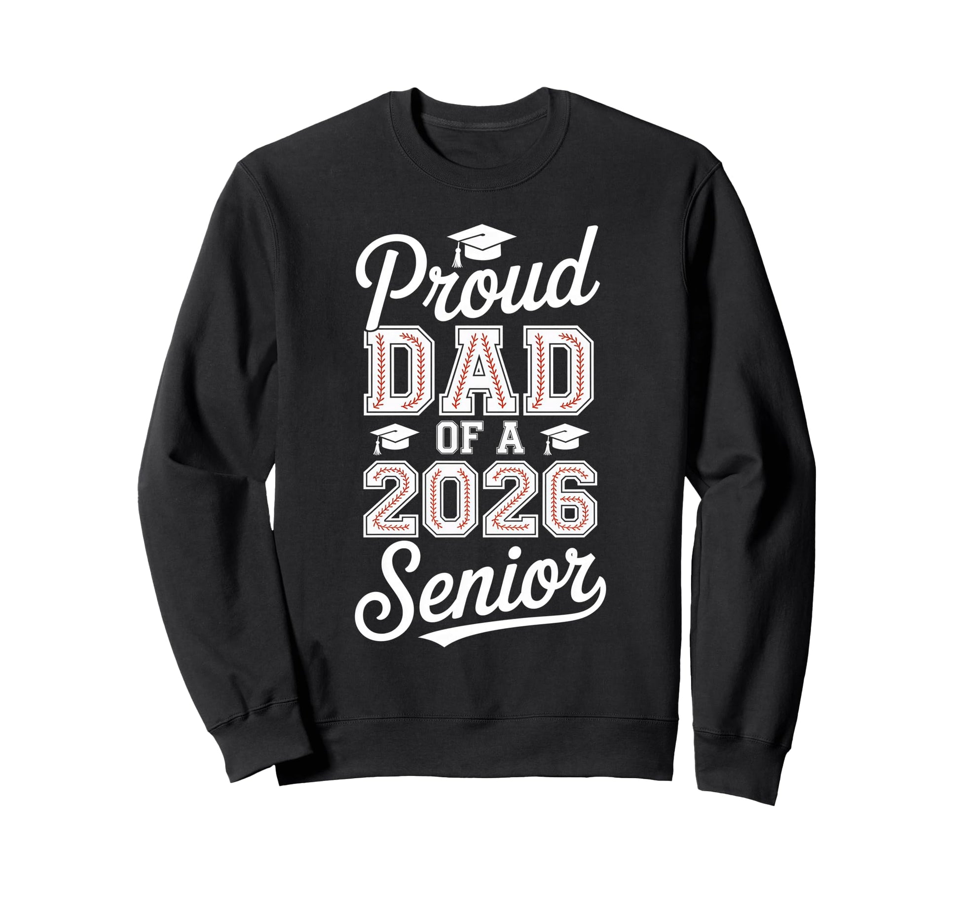 Proud Dad 2026 Senior Baseball Sweatshirt - Custom Art Print Unisex - T-Shirt, Sweatshirt, Hoodie