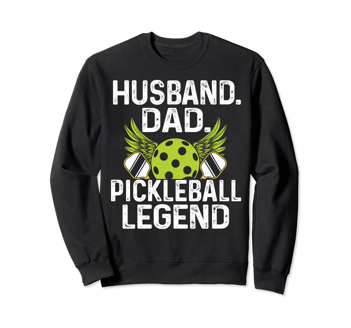 Pickleball Husband Dad Legend Sweatshirt - Graphic Print for Adults - T-Shirt, Sweatshirt, Hoodie