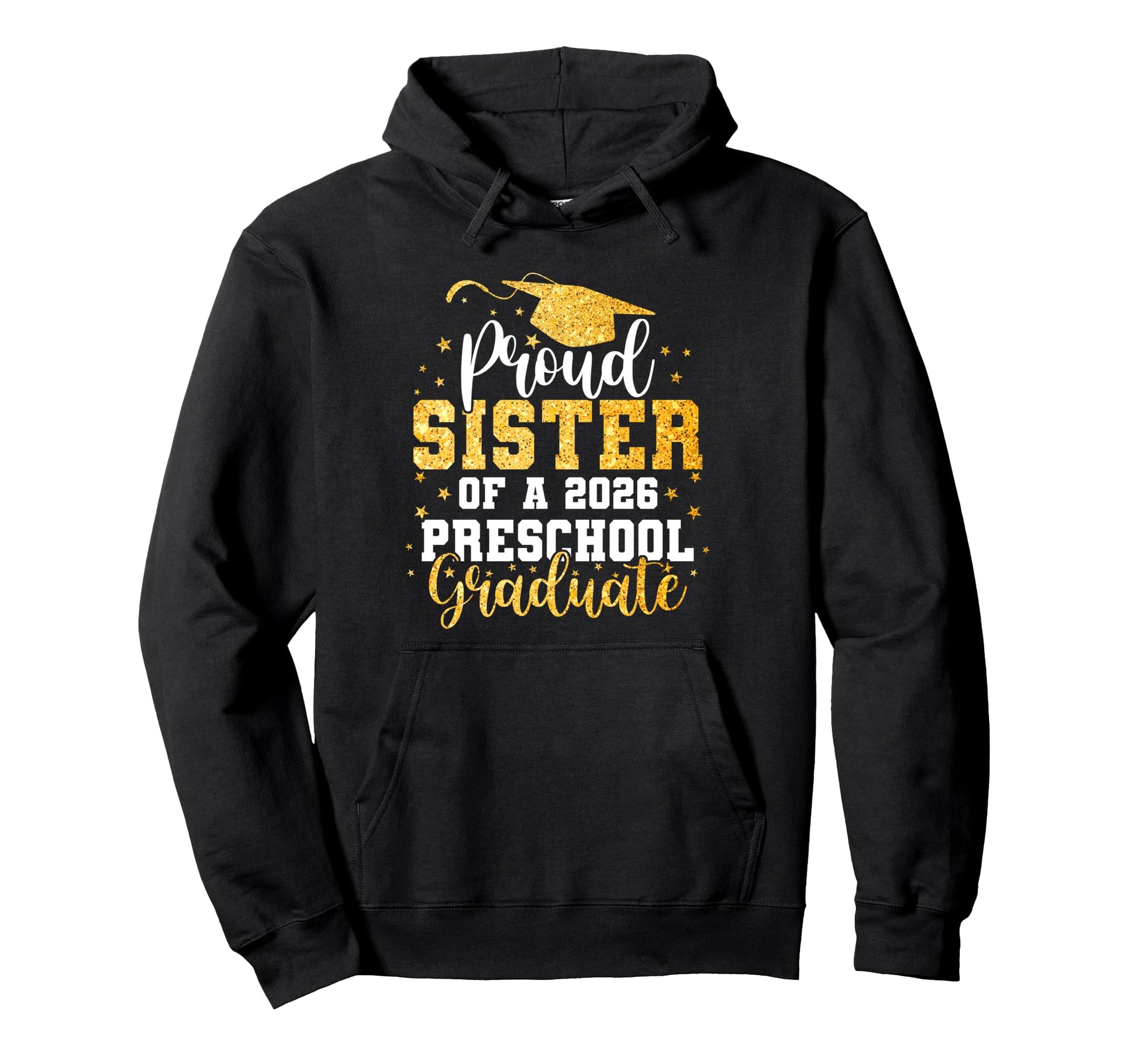 Proud Sister Class 2026 Preschool Hoodie - Aesthetic Graphic for Adults - T-Shirt, Sweatshirt, Hoodie