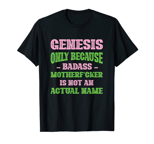 Badass Genesis Name Unique T-Shirt - Fun Novelty Design for Adults - T-Shirt, Sweatshirt, Hoodie