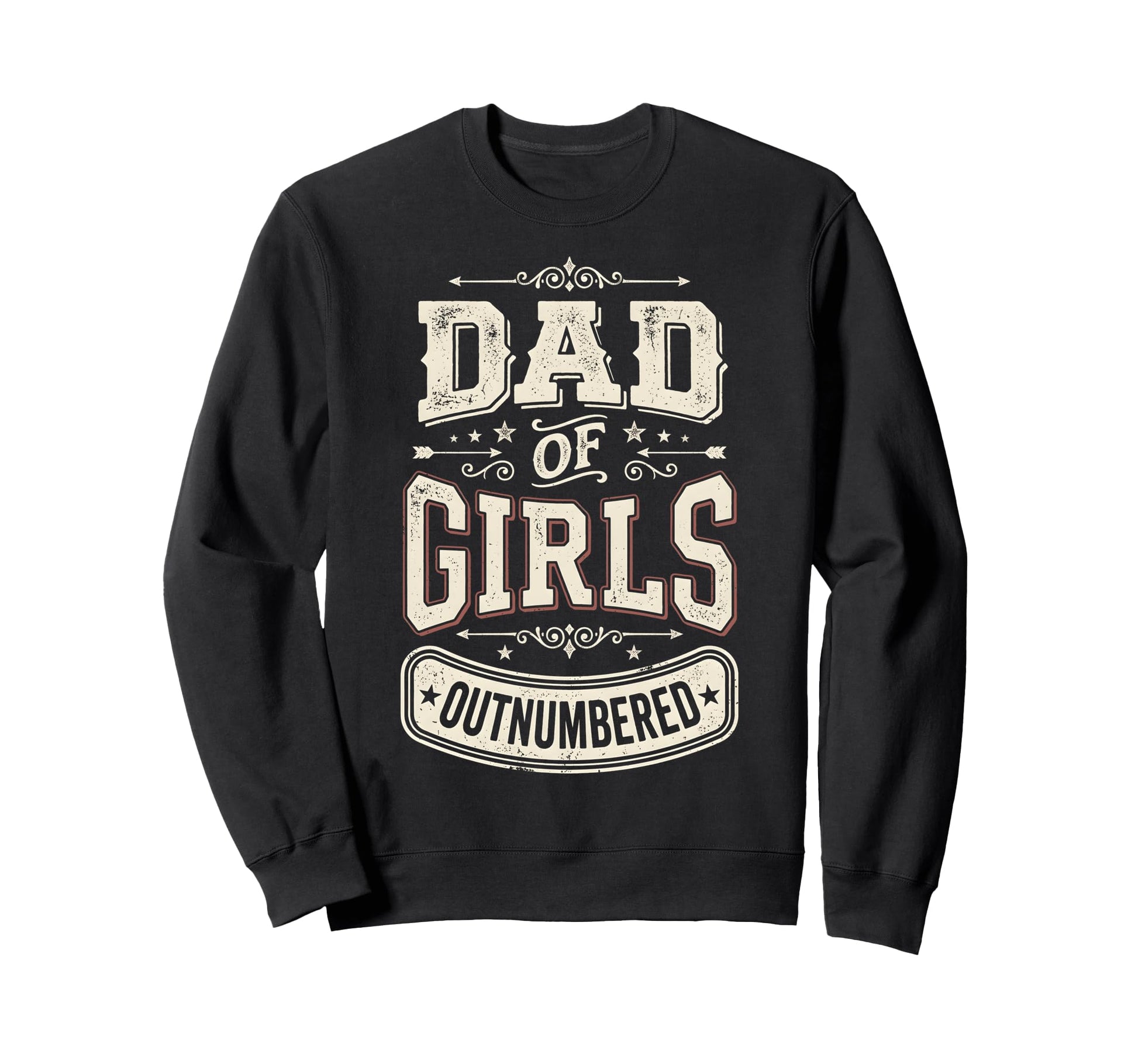 Dad Outnumbered Funny Fathers Day Sweatshirt - Streetwear Style for Adults - T-Shirt, Sweatshirt, Hoodie