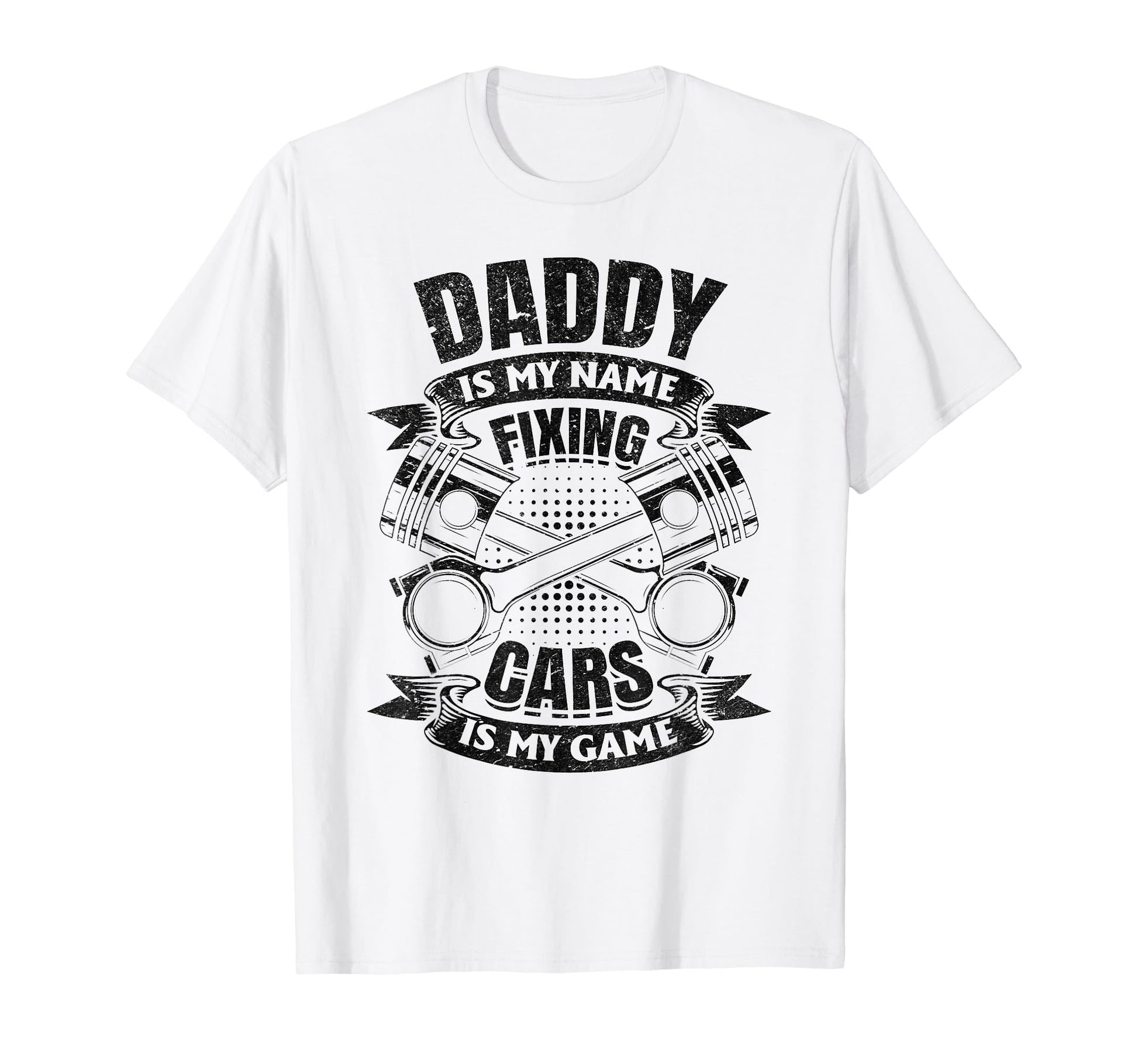 Daddy Is My Name Fixing Cars Is My T-Shirt - Fun Novelty Design for Adults - T-Shirt, Sweatshirt, Hoodie