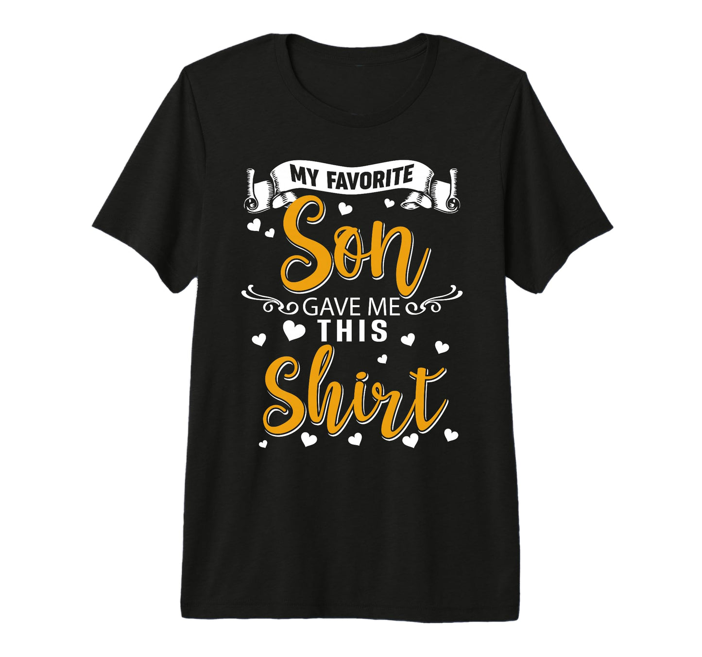 Fun Mom Dad My Favorite Son Gave Me Tri T-Shirt - Graphic Print Men Women - T-Shirt, Sweatshirt, Hoodie